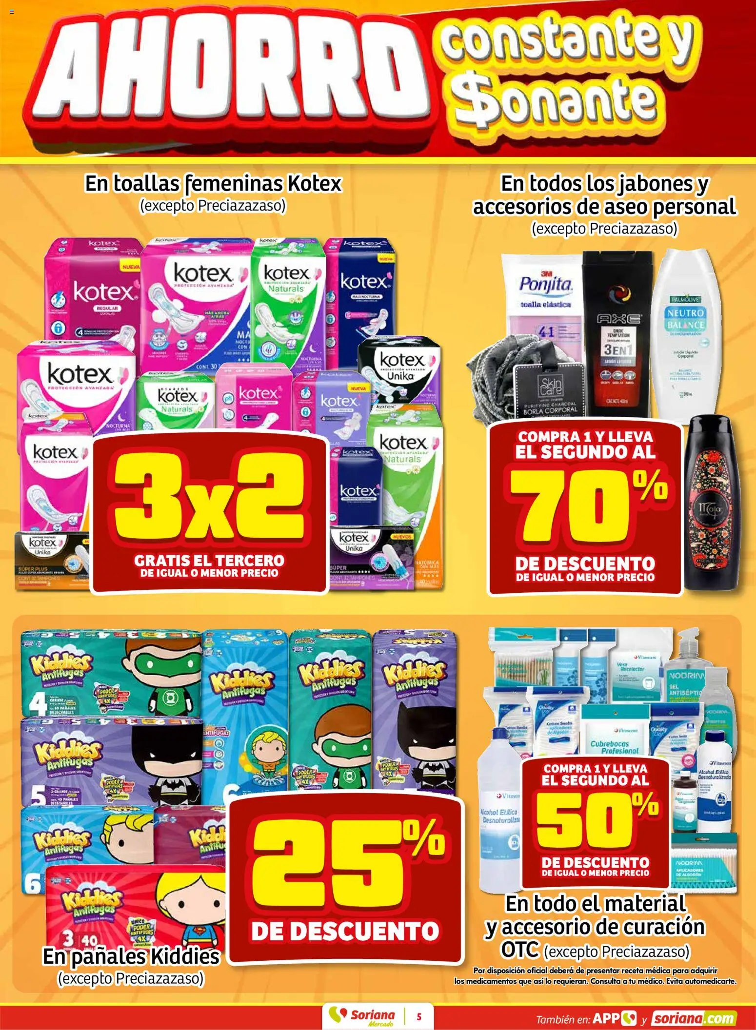 Nuevas ofertas de Soriana válidas en toda la República Mexicana desde el 05.03.2026. ¡Encuentra las mejores ofertas en Soriana Fin de Semana Mercado: Ags, Nay, Jal, Qro, Col, Mich, Gto, Hgo, Tlax, Mor, Pue, Gro, Oax, Edo. de Mex, CDMX, Zac y SLP! | Página: 5 | Productos: Pañales, Toalla, Algodón, Toallas