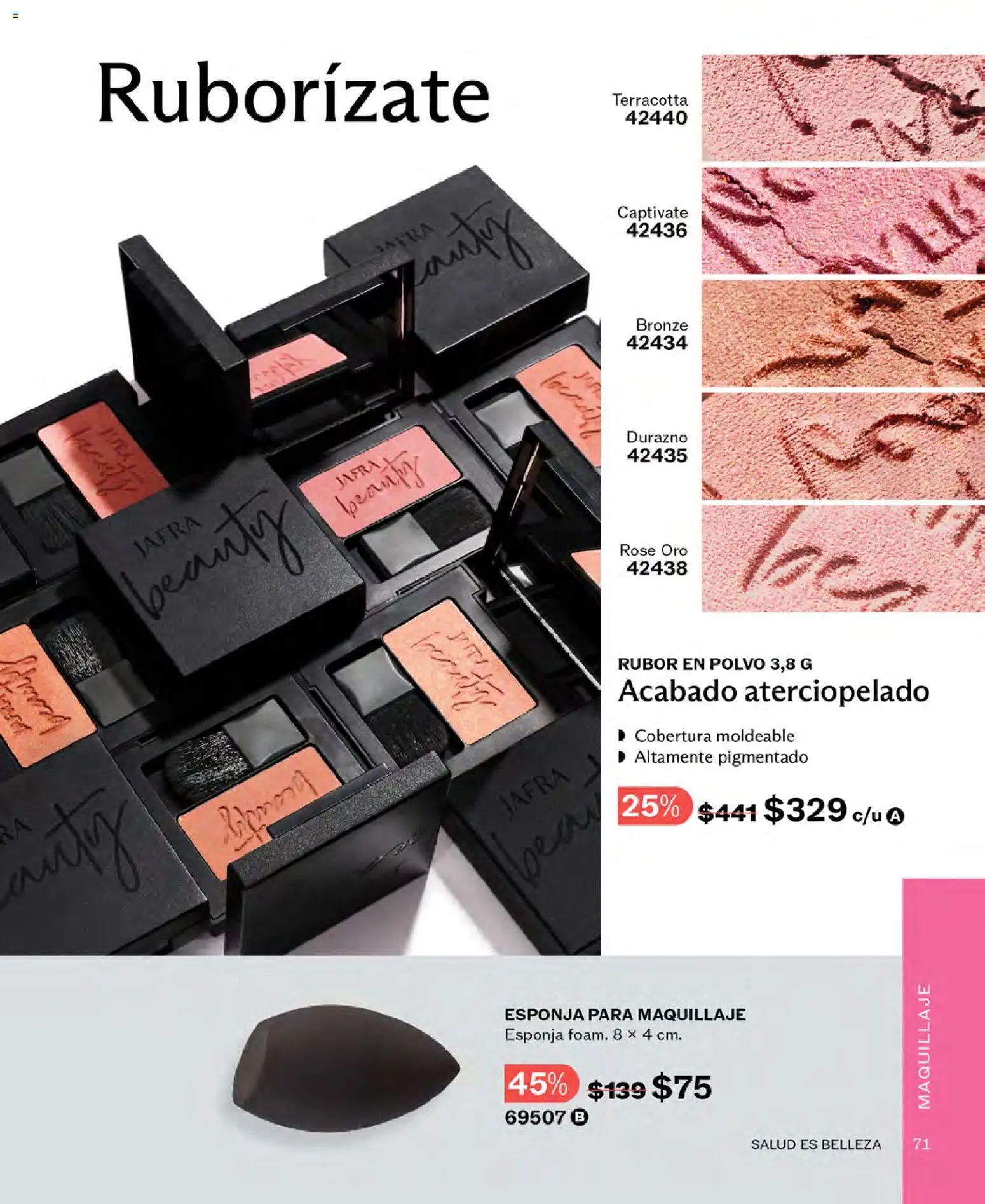 Nuevas ofertas de JAFRA válidas en toda la República Mexicana desde el 01.02.2026. ¡Encuentra las mejores ofertas en JAFRA catálogo ! | Página: 71 | Productos: Durazno, Esponja, Polvo, Rubor