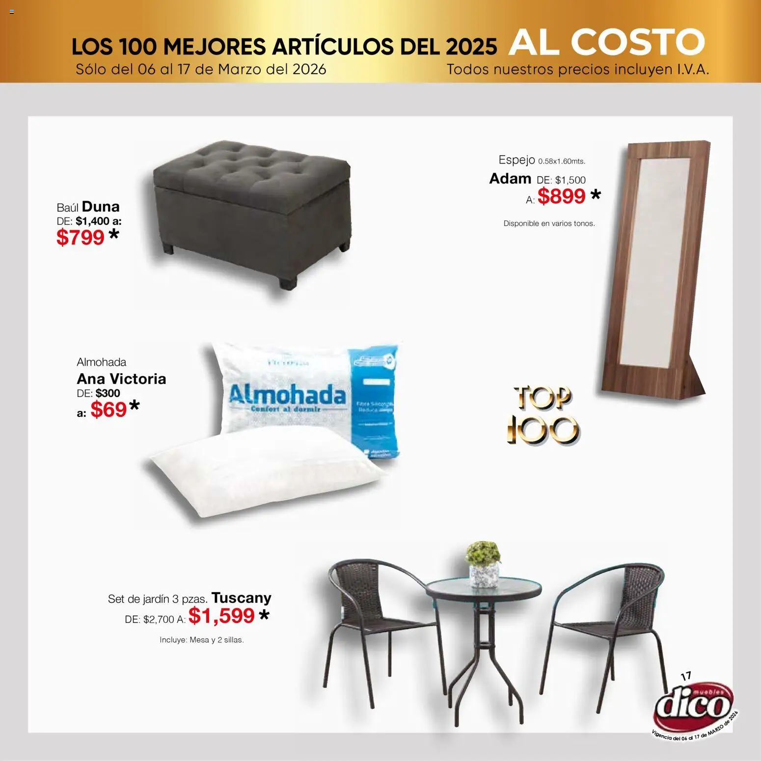 Nuevas ofertas de Muebles Dico válidas en toda la República Mexicana desde el 06.03.2026. ¡Encuentra las mejores ofertas en Muebles Dico catálogo Top 100! | Página: 17 | Productos: Almohada, Mesa, Espejo