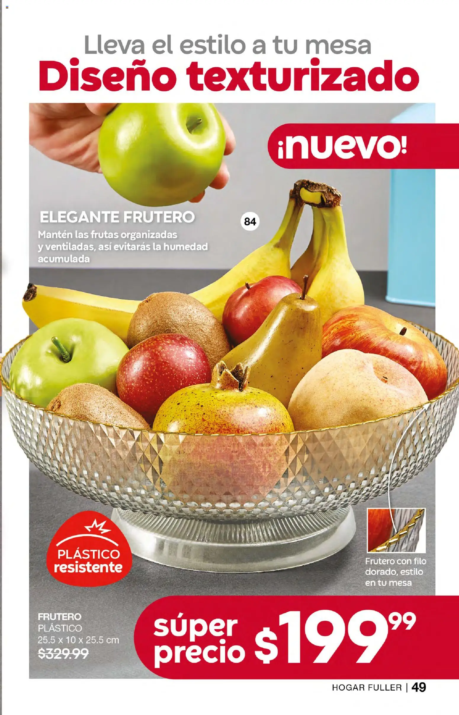 Nuevas ofertas de Fuller válidas en toda la República Mexicana desde el 21.01.2026. ¡Encuentra las mejores ofertas en Fuller campaña 21 2026! | Página: 49 | Productos: Frutero, Mesa