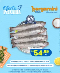 Supermercado Bergamini ofertas Peixaria - Pré-Visualização do folheto da loja Supermercado Bergamini, válido de 24.04.2026
