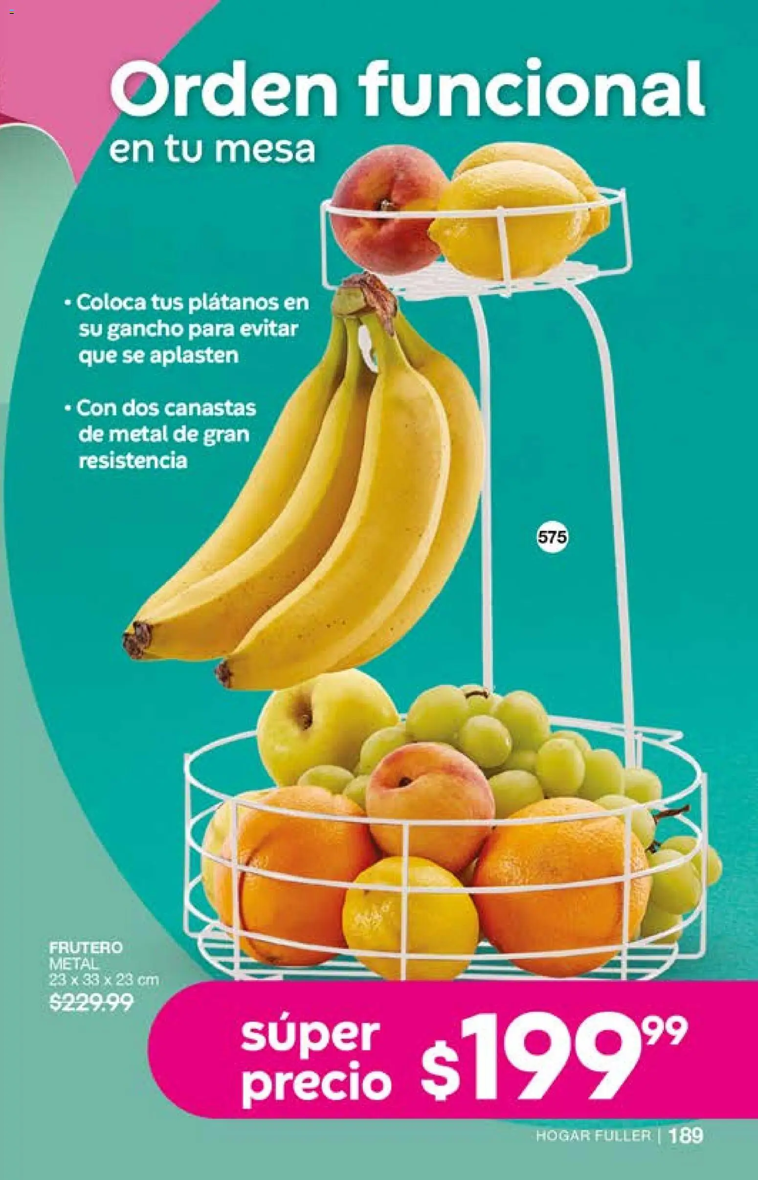 Nuevas ofertas de Fuller válidas en toda la República Mexicana desde el 15.04.2026. ¡Encuentra las mejores ofertas en Fuller campaña 1 2026! | Página: 191 | Productos: Frutero, Plátanos, Mesa