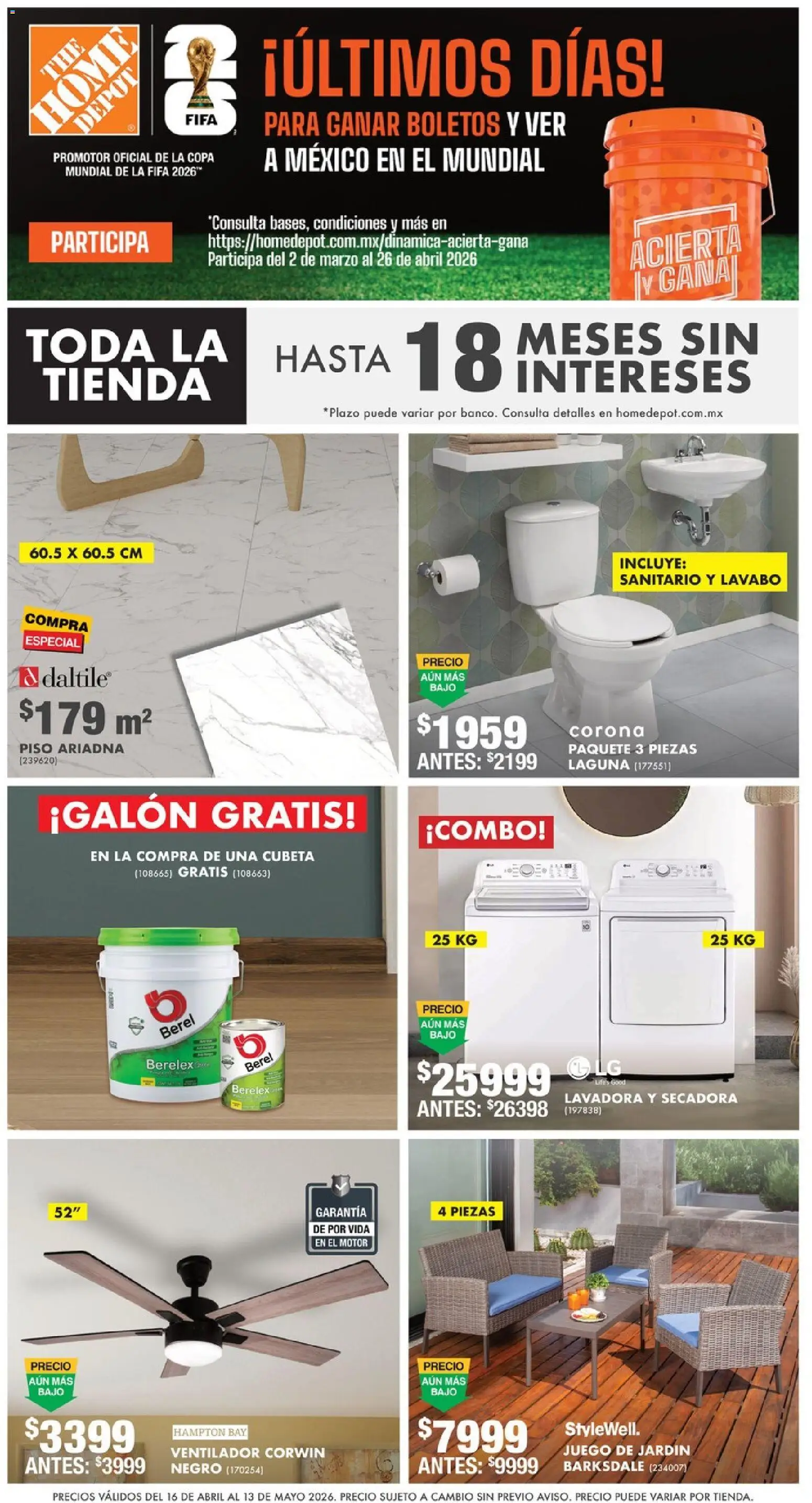 Nuevas ofertas de Home Depot válidas en toda la República Mexicana desde el 16.04.2026. ¡Encuentra las mejores ofertas en Home Depot catálogo! | Página: 1 | Productos: Ventilador, Juego, Lavadora, Lavabo