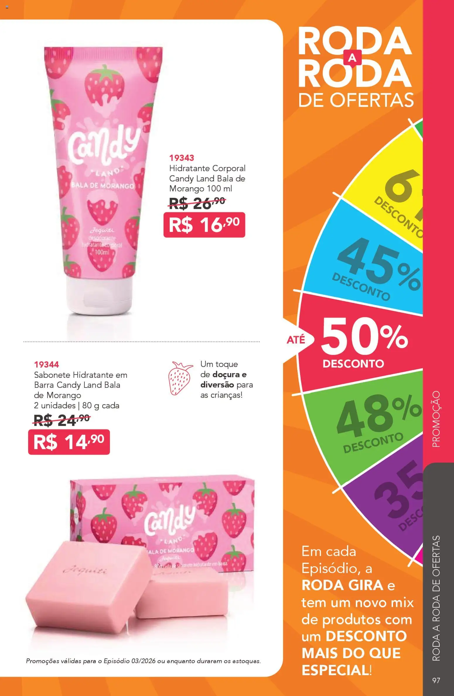 Jequiti Folheto - válido de 20.02.2026 | Página: 97 | Produtos: Hidratante corporal, Sabonete, Bala