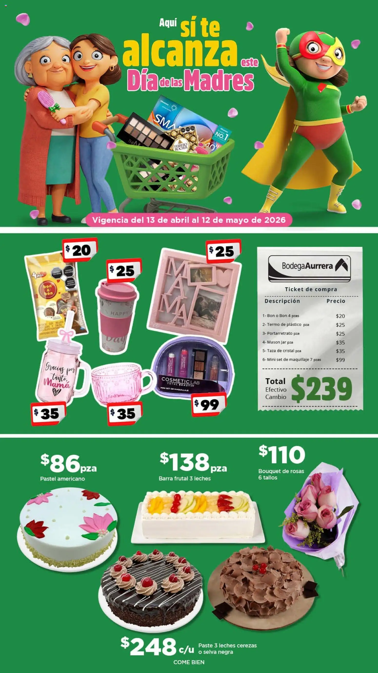 Nuevas ofertas de Bodega Aurrerá válidas en toda la República Mexicana desde el 13.04.2026. ¡Encuentra las mejores ofertas en Bodega Aurrerá folleto Día de las Madres! | Página: 1 | Productos: Cerezas, Barra, Maquillaje, Termo