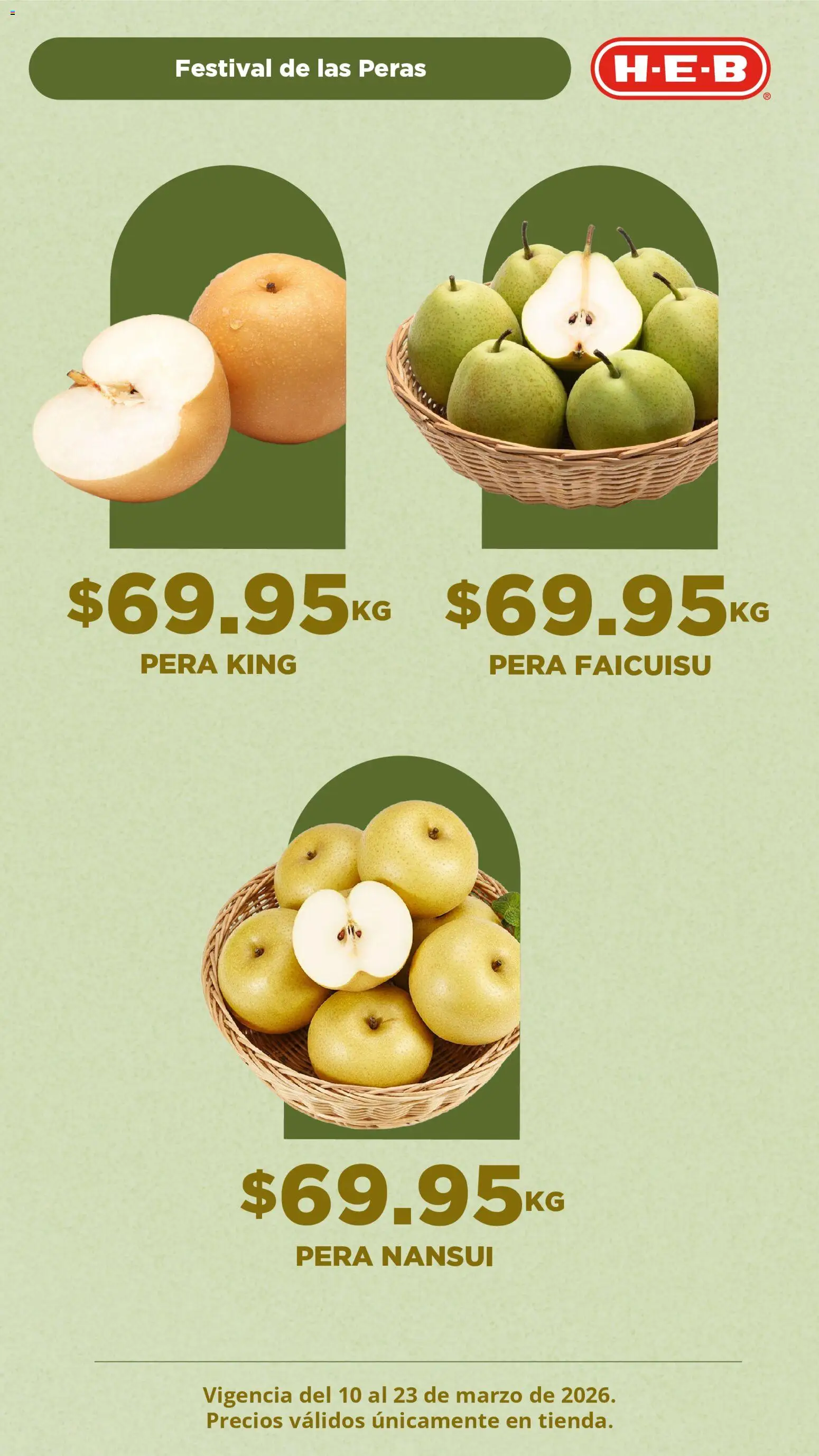 Nuevas ofertas de H-E-B válidas en toda la República Mexicana desde el 10.03.2026. ¡Encuentra las mejores ofertas en H-E-B folleto Festival de las Peras! | Página: 3 | Productos: Pera