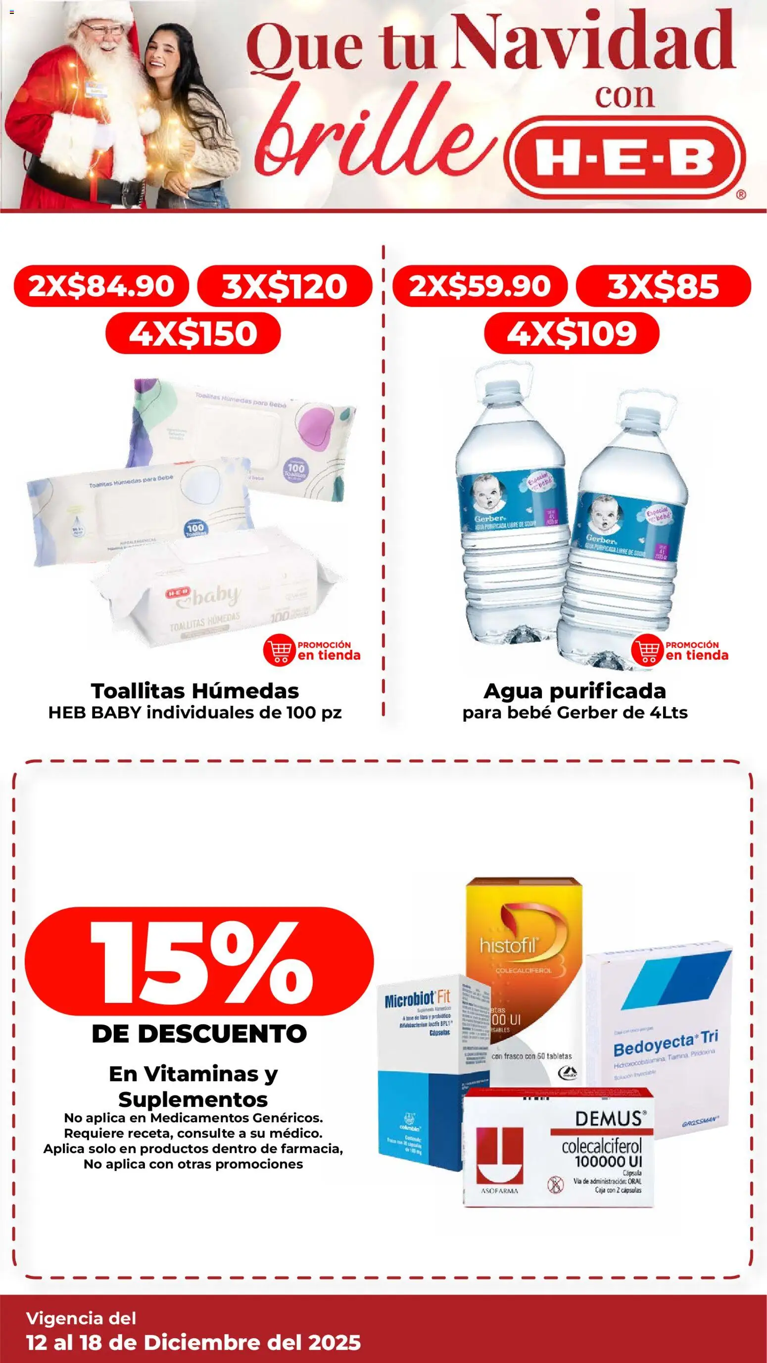 Nuevas ofertas de H-E-B válidas en toda la República Mexicana desde el 12.12.2025. ¡Encuentra las mejores ofertas en H-E-B folleto Que tu Navidad! | Página: 10 | Productos: Agua, Toallitas húmedas, Vitaminas, Caja