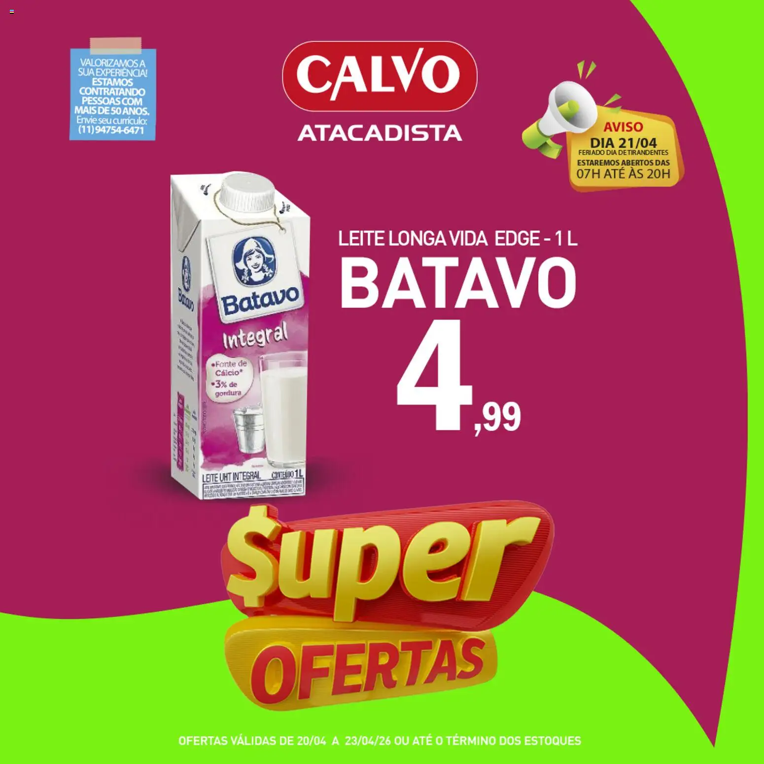 Calvo Atacadista Folheto - válido de 20.04.2026 | Página: 1 | Produtos: Leite