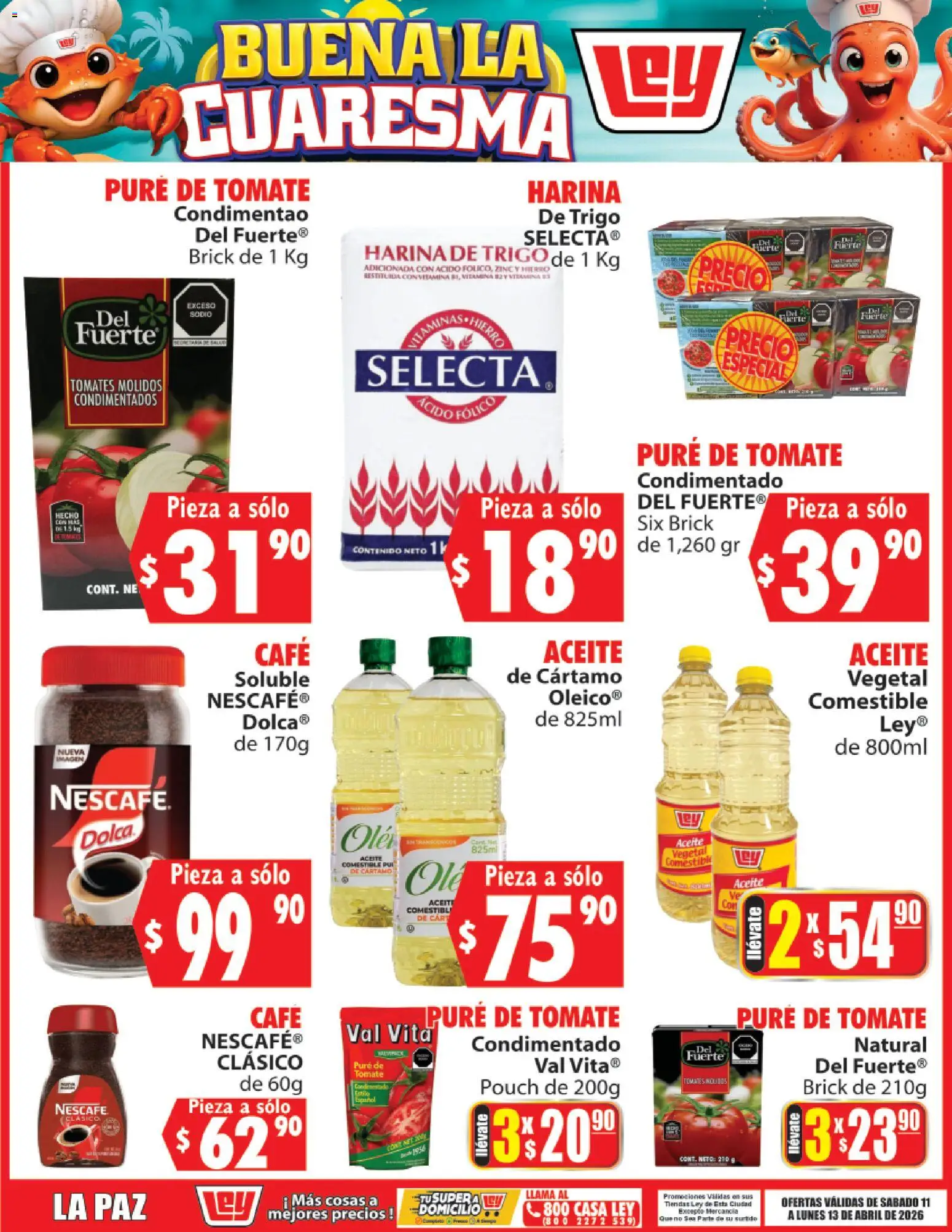 Nuevas ofertas de Casa Ley válidas en toda la República Mexicana desde el 11.04.2026. ¡Encuentra las mejores ofertas en Casa Ley folleto Buena la Cuaresma La Paz! | Página: 1 | Productos: Harina, Tomate, Pure de Tomate, Tomates