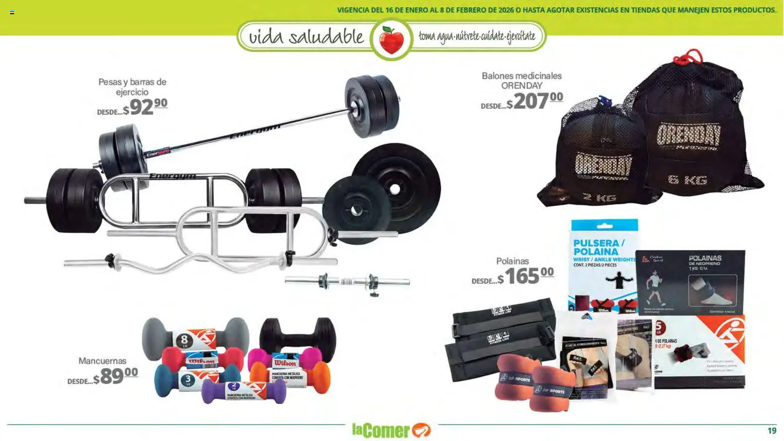 Nuevas ofertas de La Comer válidas en toda la República Mexicana desde el 16.01.2026. ¡Encuentra las mejores ofertas en La Comer folleto Vida Saludable! | Página: 19 | Productos: Pesas, Agua, Pulsera