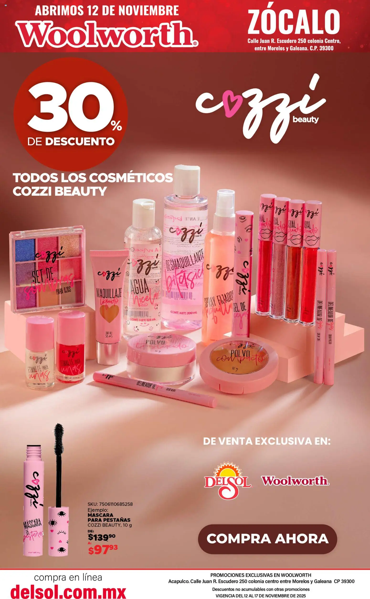 Nuevas ofertas de Del Sol y Woolworth válidas en toda la República Mexicana desde el 12.11.2025. ¡Encuentra las mejores ofertas en Del Sol y Woolworth catálogo Apertura Acapulco Centro 217! | Página: 39 | Productos: Máscara, Maquillaje, Polvo, Delineador