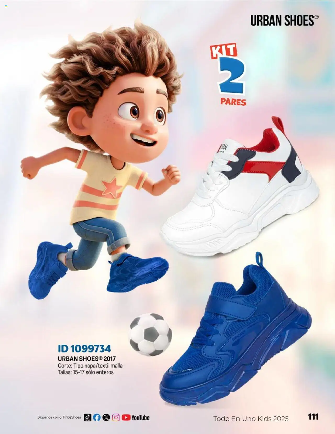 Nuevas ofertas de Price Shoes válidas en toda la República Mexicana desde el 23.04.2025. ¡Encuentra las mejores ofertas en Price Shoes catálogo Kids! | Página: 111 | Productos: Malla