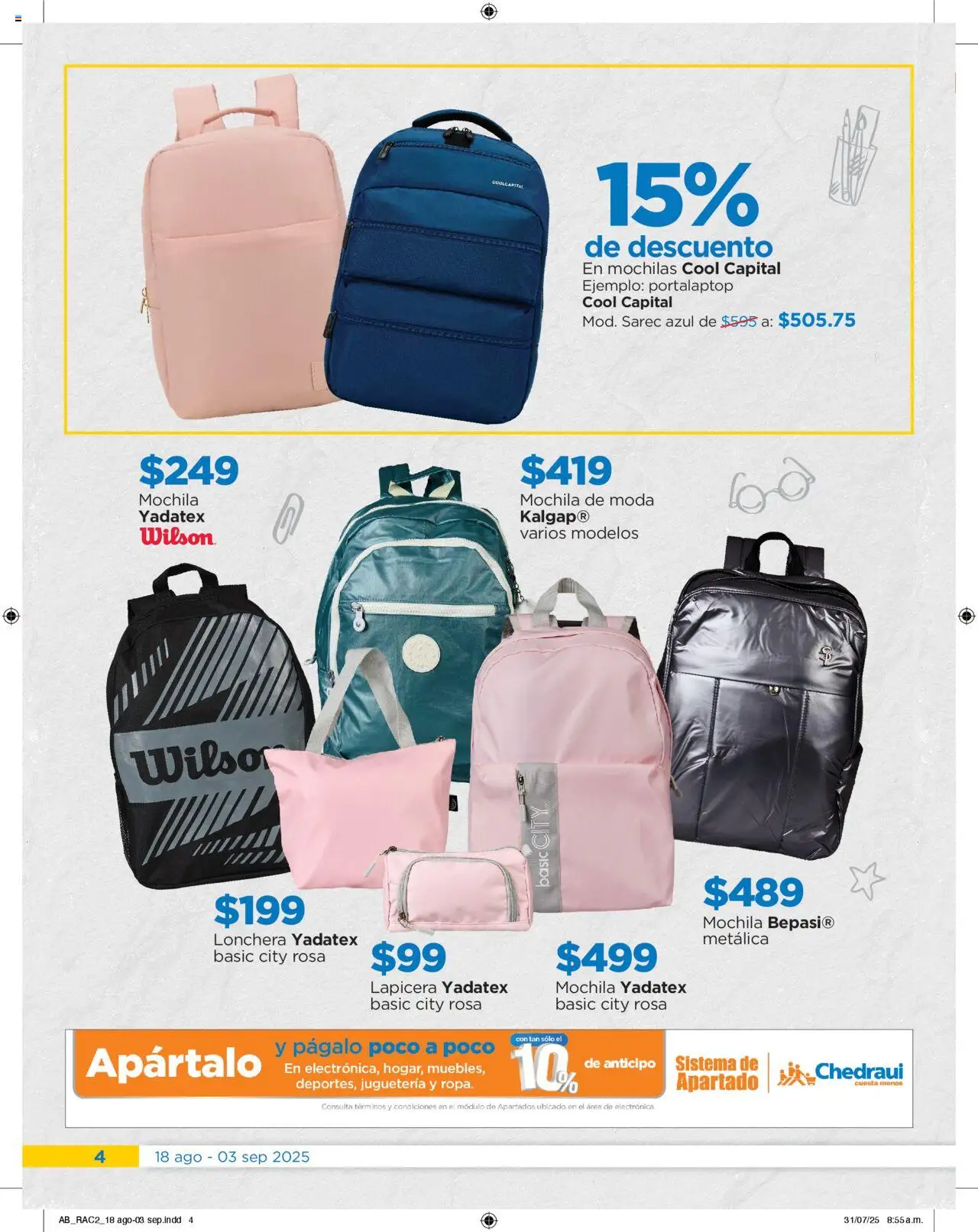 Nuevas ofertas de Chedraui válidas en toda la República Mexicana desde el 18.08.2025. ¡Encuentra las mejores ofertas en Chedraui folleto! | Página: 4 | Productos: Mochila