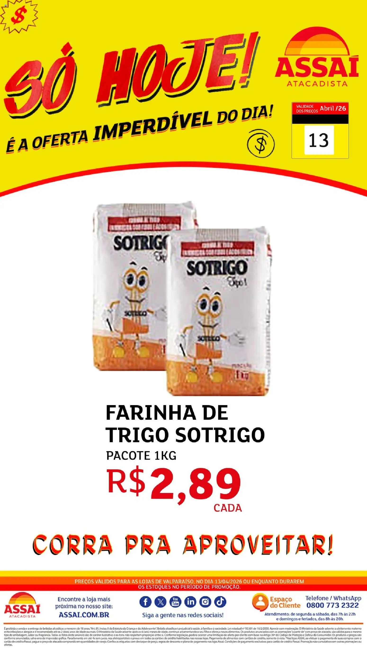 Assaí Atacadista Folheto - válido de 13.04.2026 | Página: 1 | Produtos: Farinha de trigo, Pneus, Base, Bebida