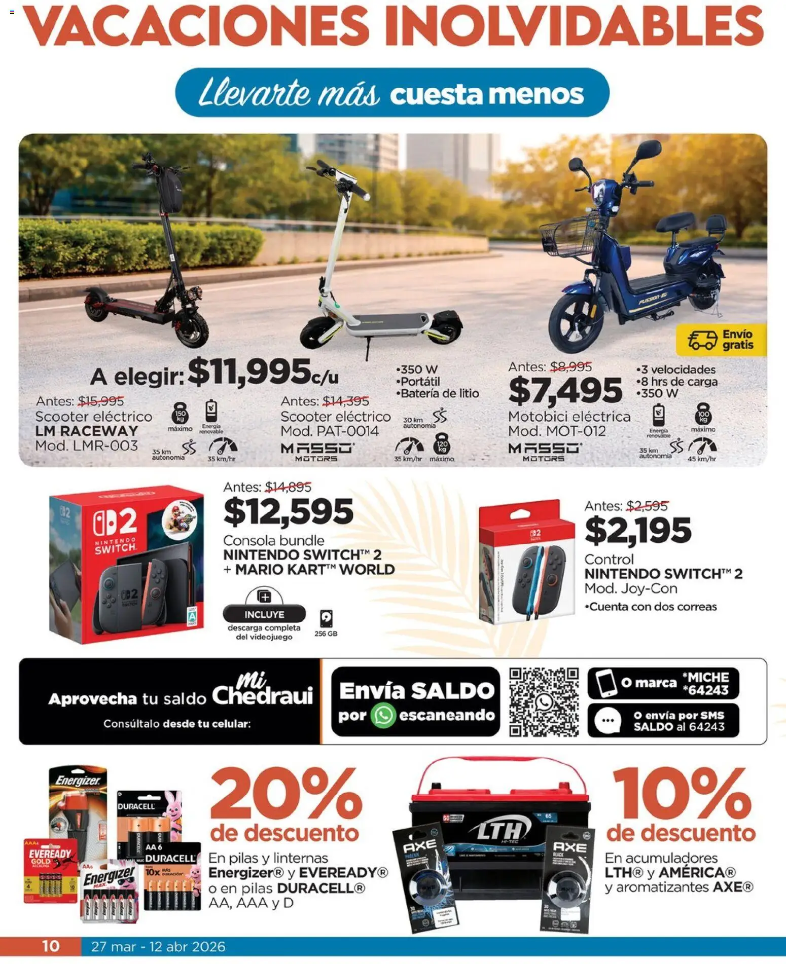 Nuevas ofertas de Chedraui válidas en toda la República Mexicana desde el 27.03.2026. ¡Encuentra las mejores ofertas en Chedraui folleto Llevarte más cuesta menos! | Página: 10 | Productos: Scooter, Pilas