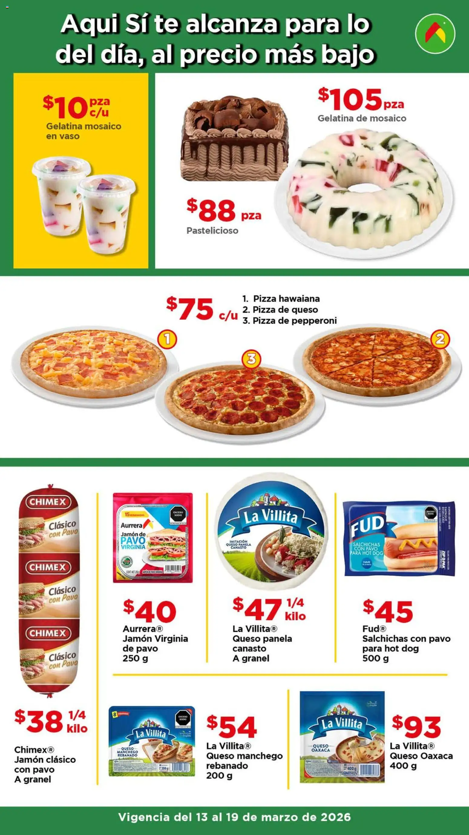 Nuevas ofertas de Bodega Aurrerá válidas en toda la República Mexicana desde el 13.03.2026. ¡Encuentra las mejores ofertas en Bodega Aurrerá folleto Ofertas! | Página: 4 | Productos: Gelatina, Queso, Jamón, Pizza