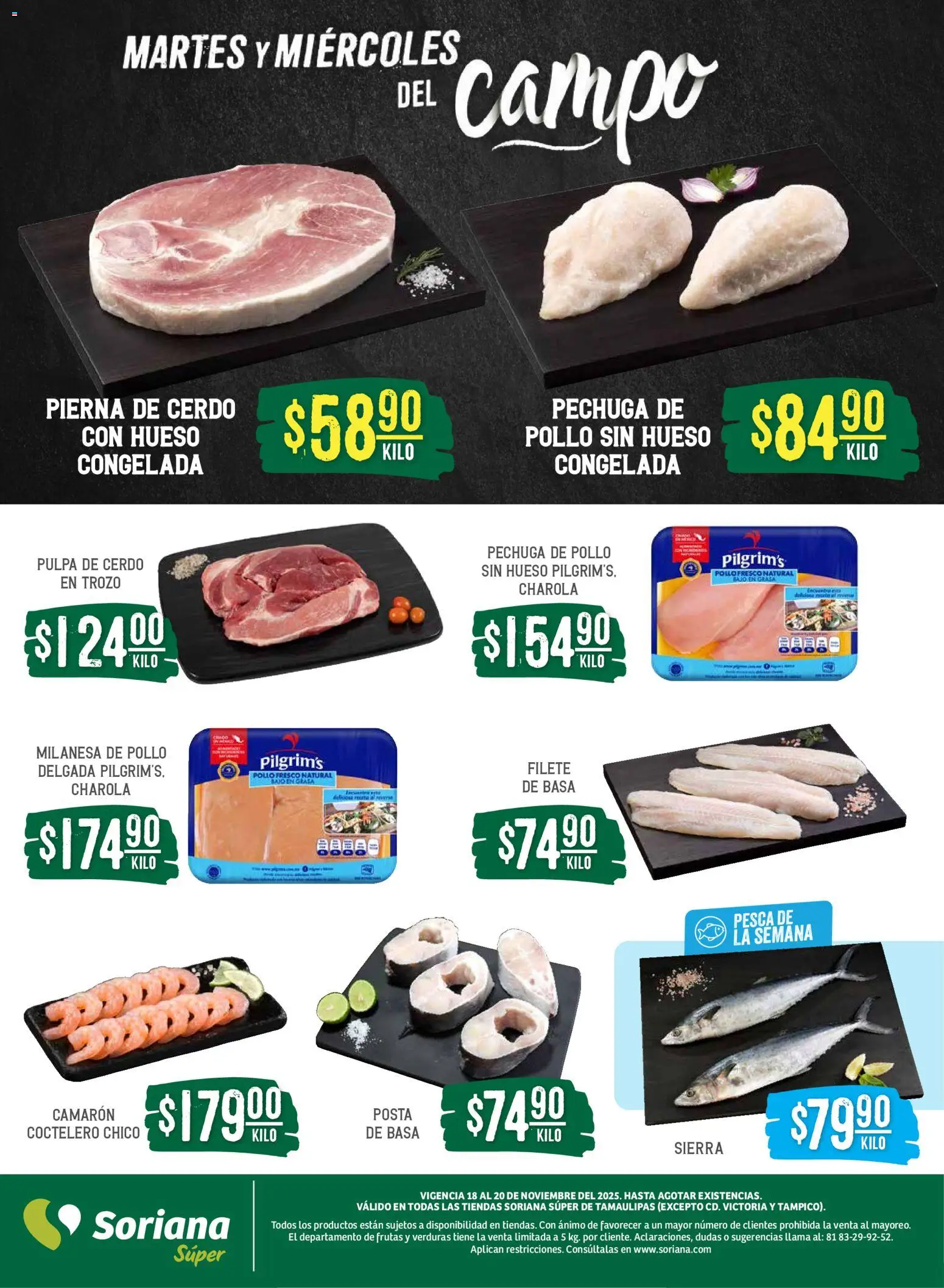 Nuevas ofertas de Soriana válidas en toda la República Mexicana desde el 18.11.2025. ¡Encuentra las mejores ofertas en Soriana - Martes y Miércoles del Campo Súper: Tamaulipas (excepto Cd. Victoria y Tampico)! | Página: 4 | Productos: Pollo, Milanesa, Cerdo, Sierra