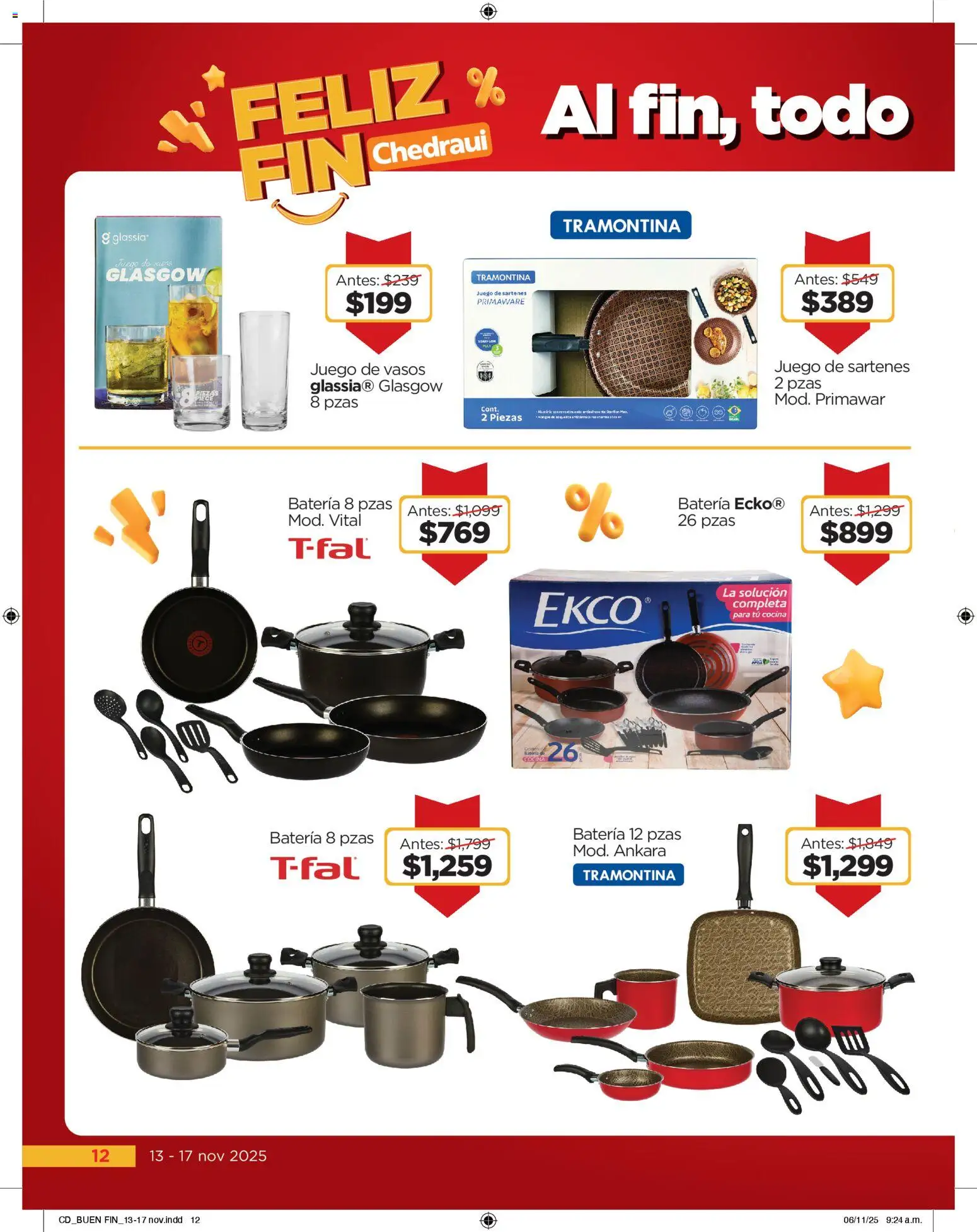 Nuevas ofertas de Chedraui válidas en toda la República Mexicana desde el 13.11.2025. ¡Encuentra las mejores ofertas en Chedraui Buen Fin! | Página: 12 | Productos: Juego, Cocina, Batería, Vasos