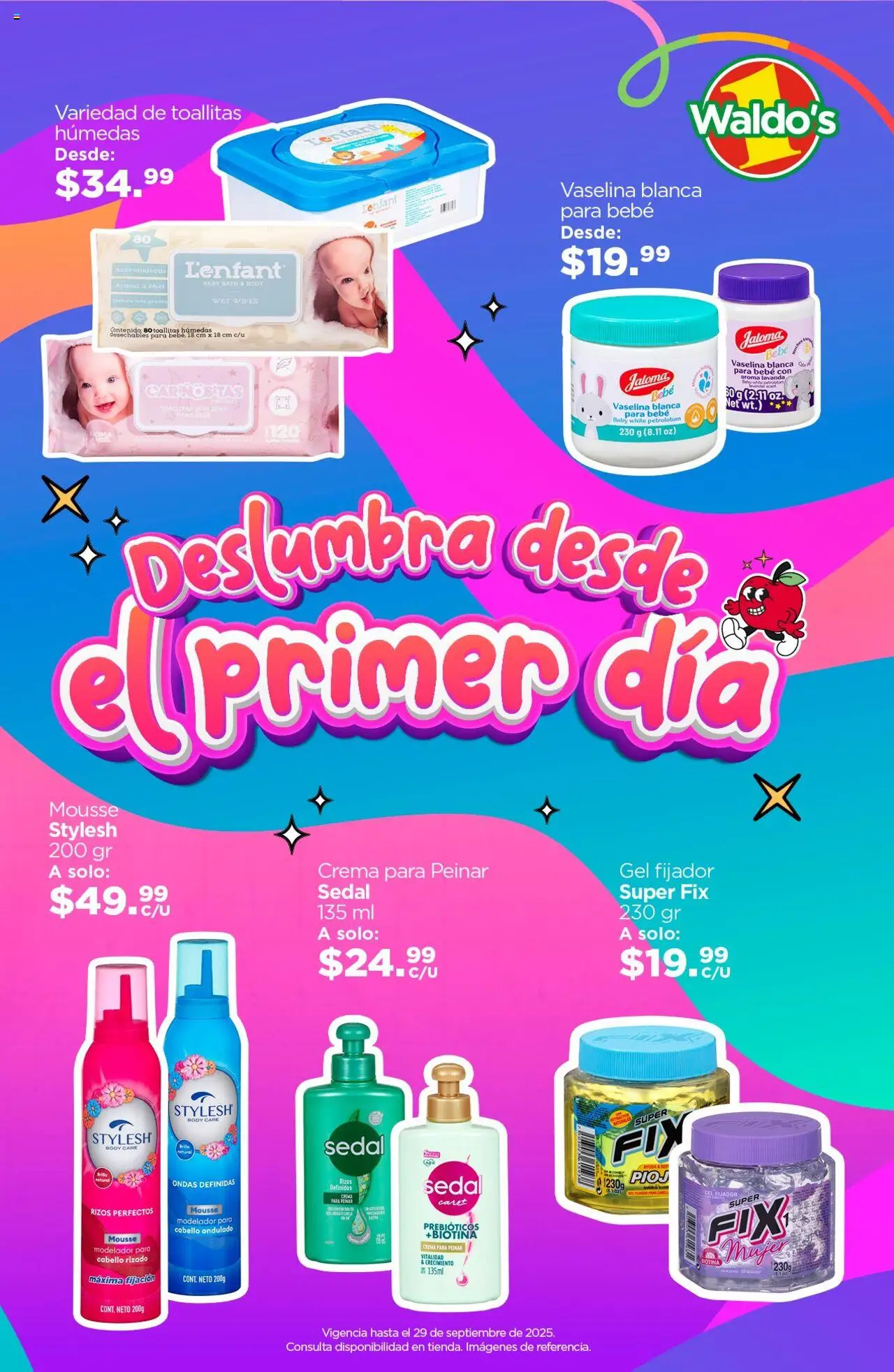 Nuevas ofertas de Waldo's válidas en toda la República Mexicana desde el 15.08.2025. ¡Encuentra las mejores ofertas en Waldo's - Catálogo Regresa a Clases con Estilo! | Página: 7 | Productos: Crema, Fijador, Mousse, Body