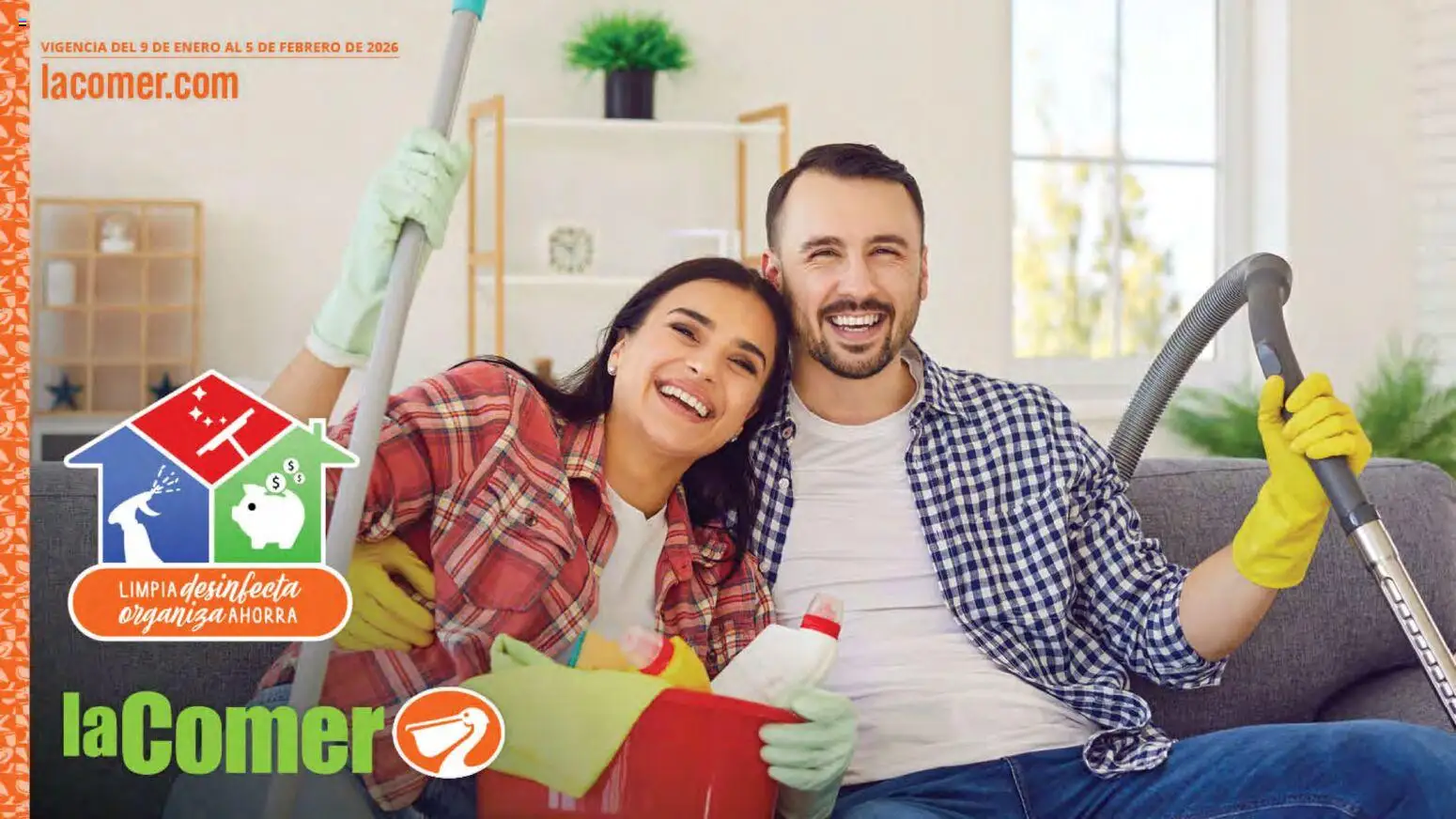 Nuevas ofertas de La Comer válidas en toda la República Mexicana desde el 09.01.2026. ¡Encuentra las mejores ofertas en La Comer folleto Limpia Desinfecta Organiza Ahorra! | Página: 1