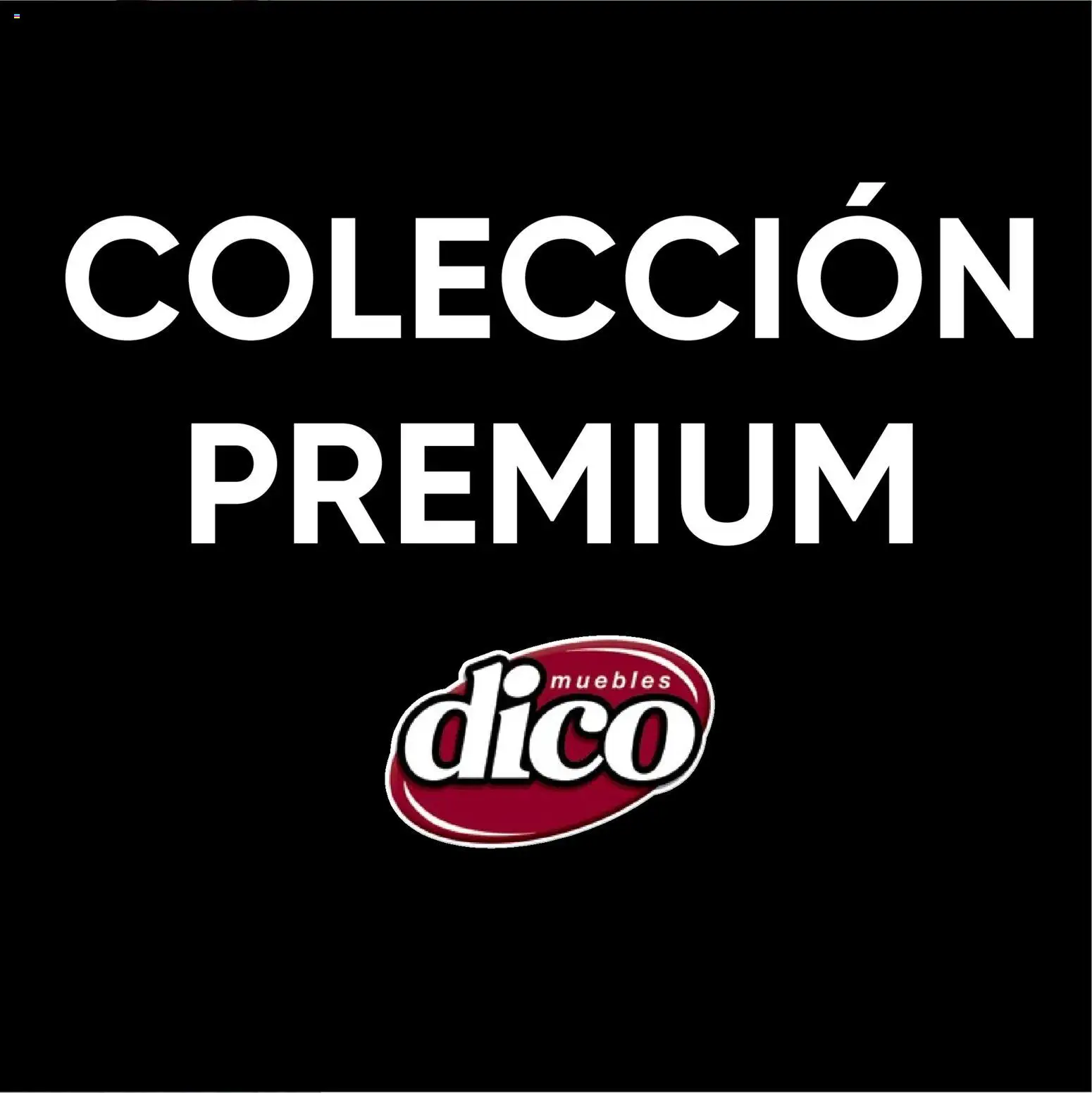 Nuevas ofertas de Muebles Dico válidas en toda la República Mexicana desde el 22.10.2025. ¡Encuentra las mejores ofertas en Muebles Dico catálogo Colección Premium! | Página: 93