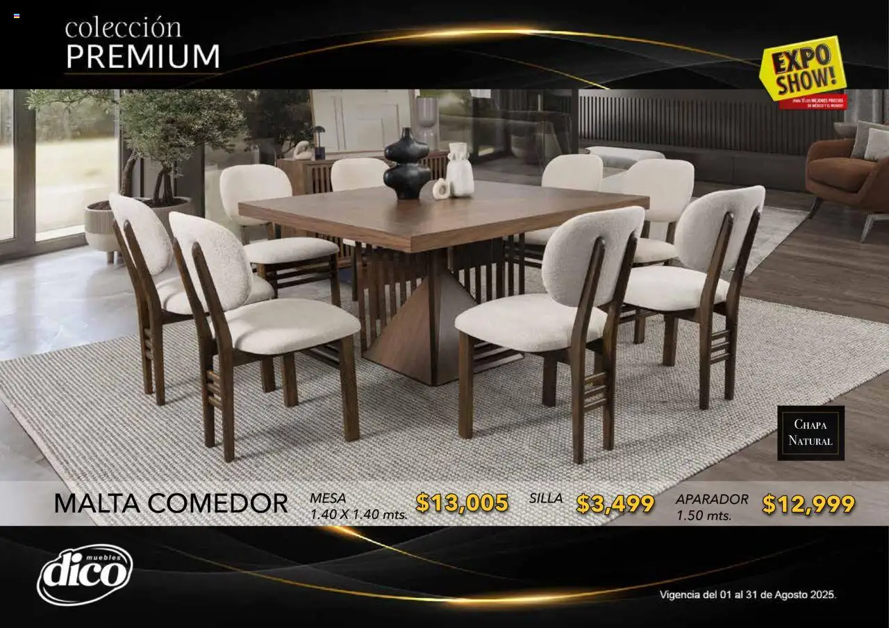 Nuevas ofertas de Muebles Dico válidas en toda la República Mexicana desde el 01.08.2025. ¡Encuentra las mejores ofertas en Muebles Dico - Catálogo Expo Show Premium Agosto! | Página: 20 | Productos: Silla, Chapa, Mesa, Aparador