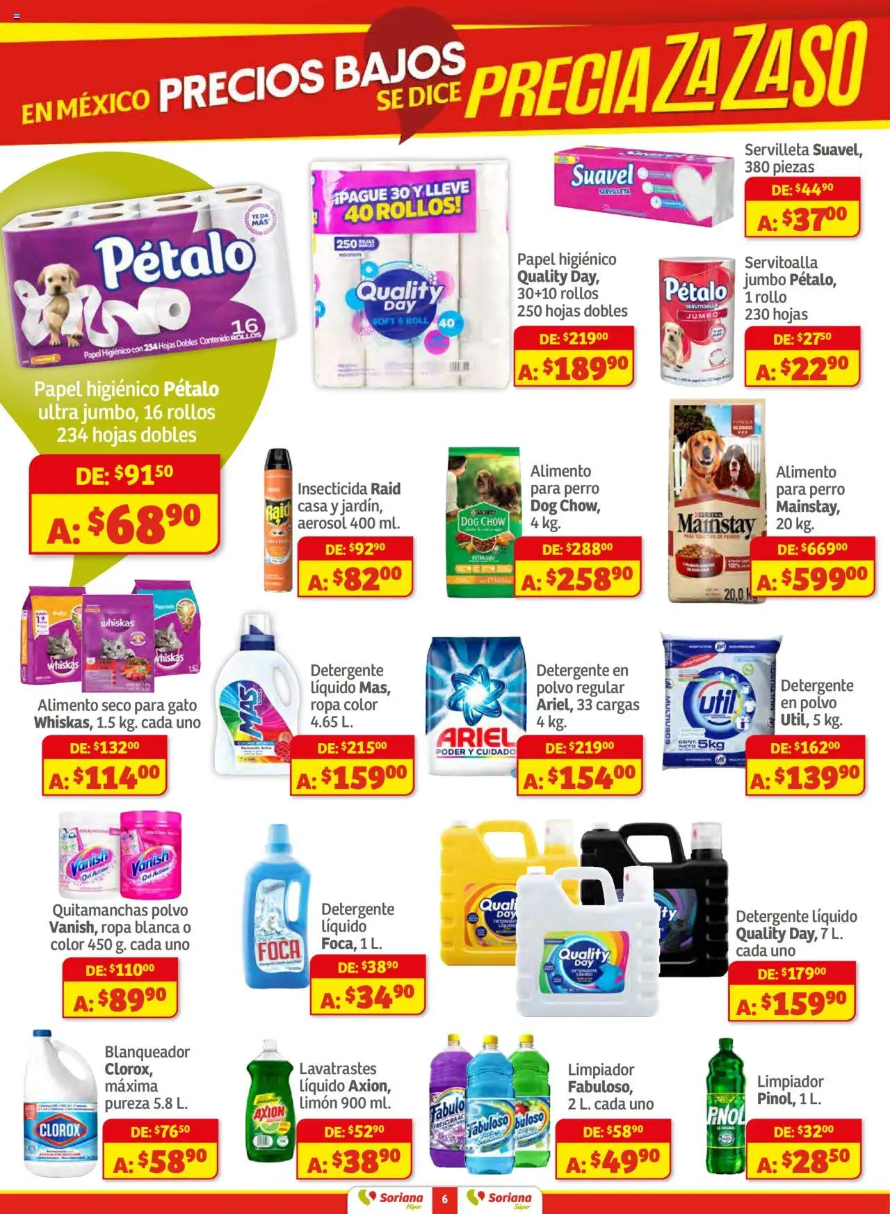 Nuevas ofertas de Soriana válidas en toda la República Mexicana desde el 28.08.2025. ¡Encuentra las mejores ofertas en Soriana - Preciazazaso Híper: Chih, Coah, Dur, NL, SLP, Tamps, Zac! | Página: 6 | Productos: Limpiador, Ropa, Insecticida, Polvo