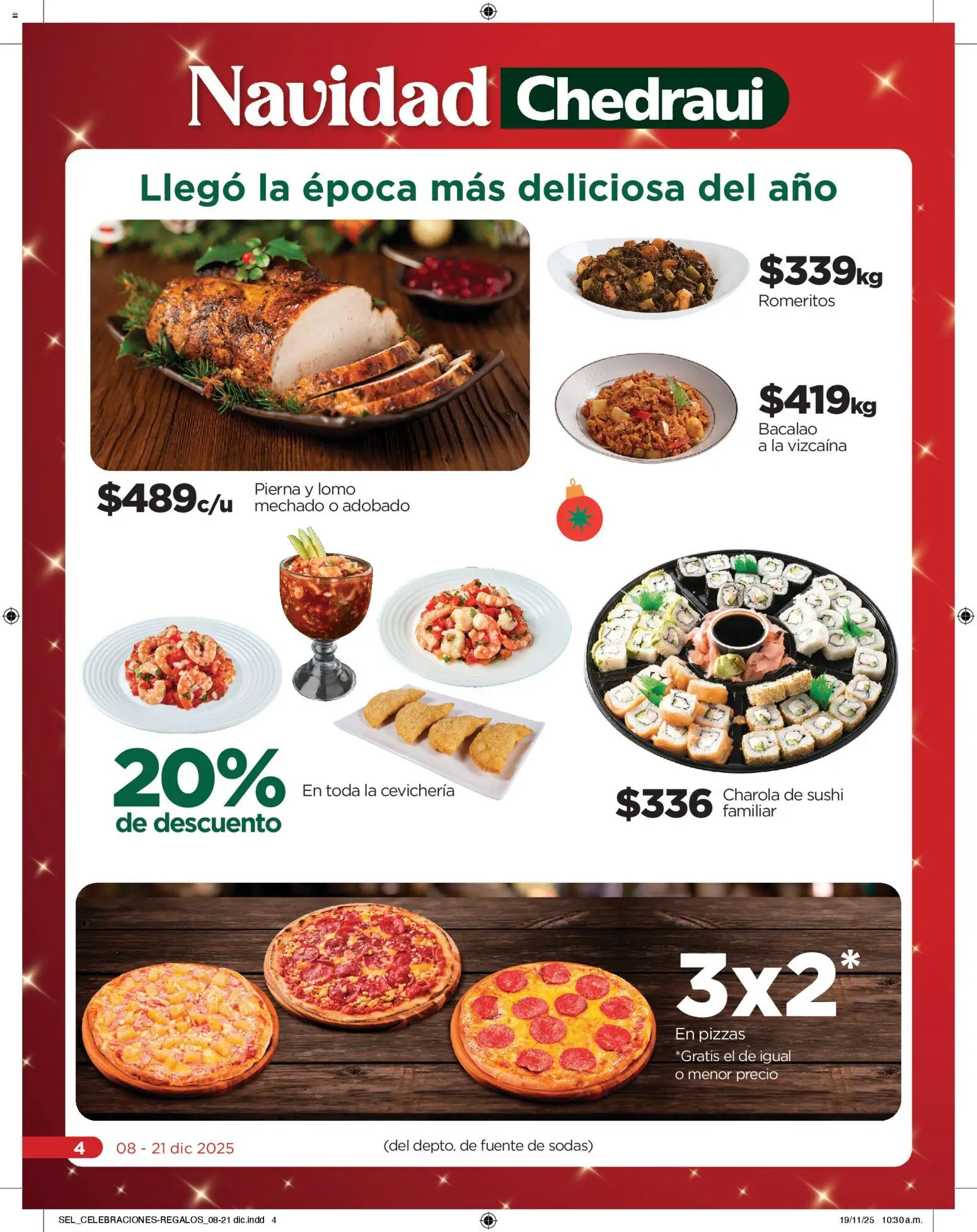 Nuevas ofertas de Chedraui válidas en toda la República Mexicana desde el 08.12.2025. ¡Encuentra las mejores ofertas en Chedraui folleto Celebraciones! | Página: 4