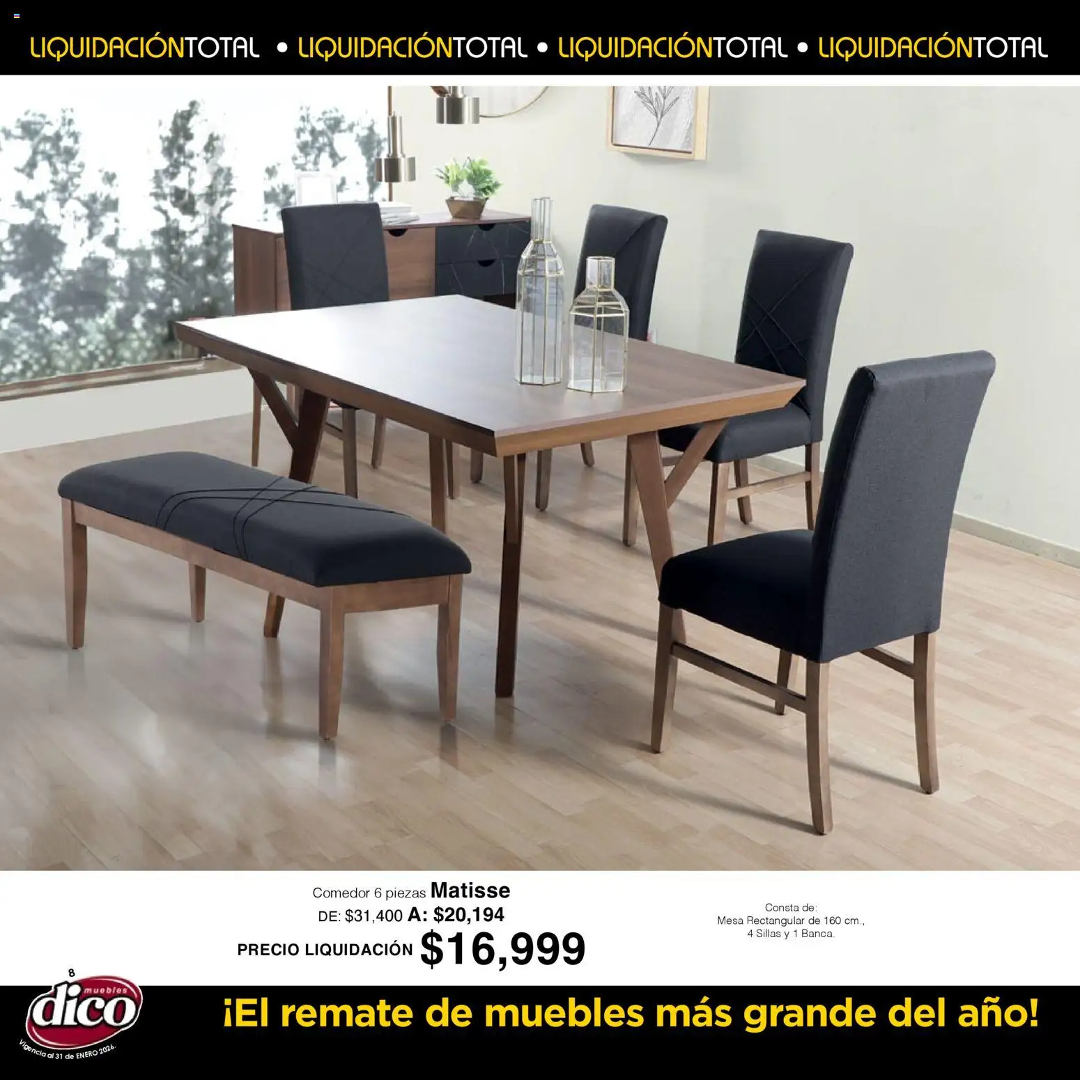 Nuevas ofertas de Muebles Dico válidas en toda la República Mexicana desde el 01.01.2026. ¡Encuentra las mejores ofertas en Muebles Dico catálogo Liquidación Total! | Página: 8 | Productos: Mesa