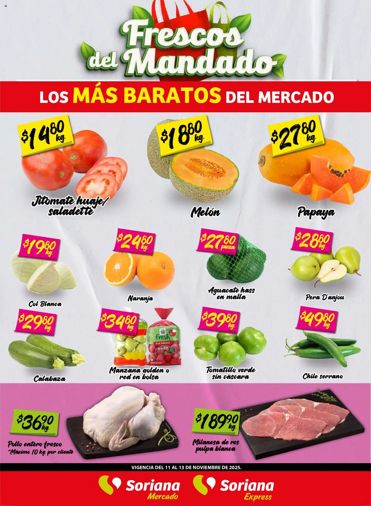 Nuevas ofertas de Soriana válidas en toda la República Mexicana desde el 12.11.2025. ¡Encuentra las mejores ofertas en Soriana - Frescos del Mandado Mercado: Tamaulipas! | Página: 1 | Productos: Milanesa, Bolsa, Col, Res