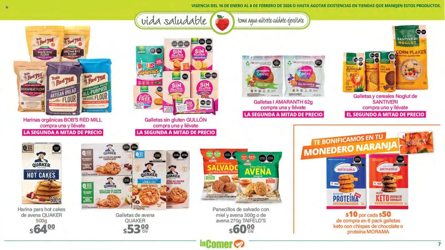 Nuevas ofertas de La Comer válidas en toda la República Mexicana desde el 16.01.2026. ¡Encuentra las mejores ofertas en La Comer folleto Vida Saludable! | Página: 7 | Productos: Monedero, Chocolate, Cereales, Galletas