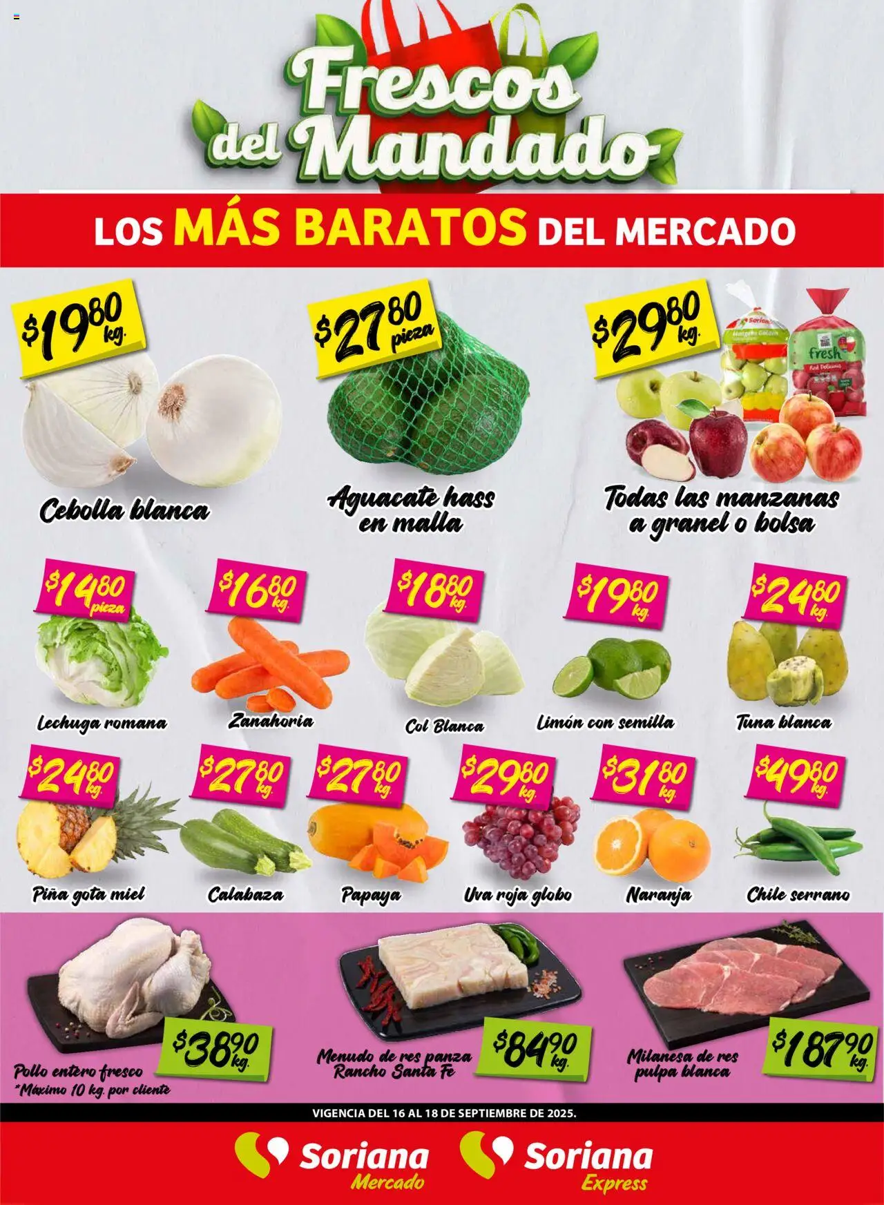 Nuevas ofertas de Soriana válidas en toda la República Mexicana desde el 16.09.2025. ¡Encuentra las mejores ofertas en Soriana - Frescos del Mandado Mercado: Nuevo León! | Página: 1 | Productos: Pollo, Aguacate, Res, Zanahoria