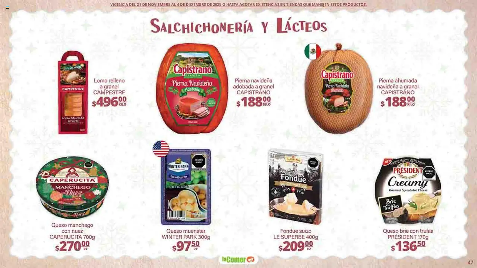 Nuevas ofertas de La Comer válidas en toda la República Mexicana desde el 21.11.2025. ¡Encuentra las mejores ofertas en La Comer folleto Felices Fiestas! | Página: 47 | Productos: Queso, Nuez