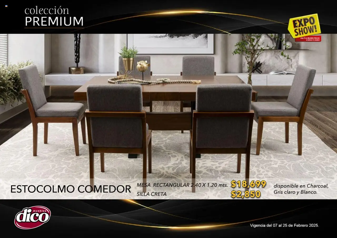 Nuevas ofertas de Muebles Dico válidas en toda la República Mexicana desde el 06.02.2025. ¡Encuentra las mejores ofertas en Muebles Dico catálogo Exposhow Premium! | Página: 31 | Productos: Silla, Mesa