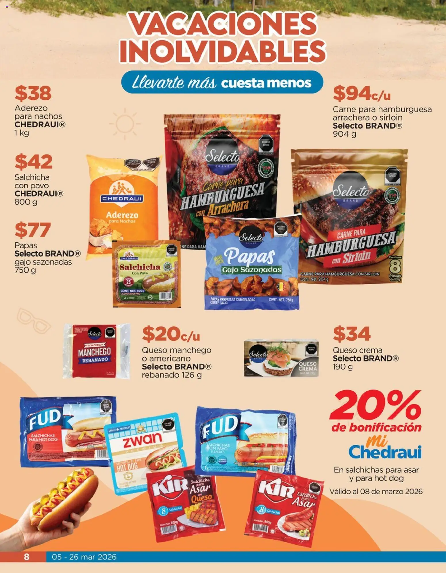 Nuevas ofertas de Chedraui válidas en toda la República Mexicana desde el 05.03.2026. ¡Encuentra las mejores ofertas en Chedraui folleto Vacaciones inolvidables! | Página: 8 | Productos: Aderezo, Queso crema, Crema, Queso
