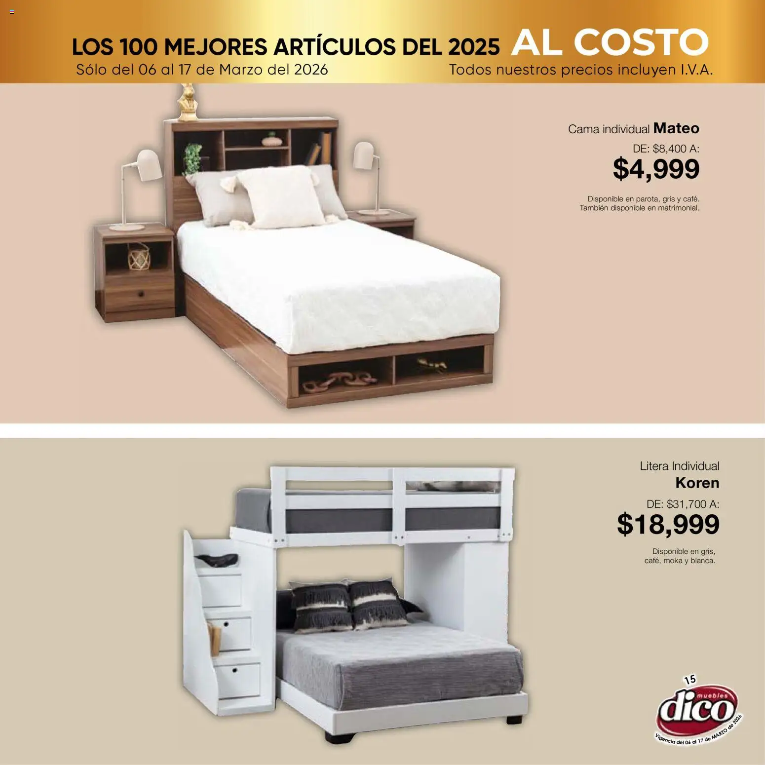 Nuevas ofertas de Muebles Dico válidas en toda la República Mexicana desde el 06.03.2026. ¡Encuentra las mejores ofertas en Muebles Dico catálogo Top 100! | Página: 15 | Productos: Litera, Cama