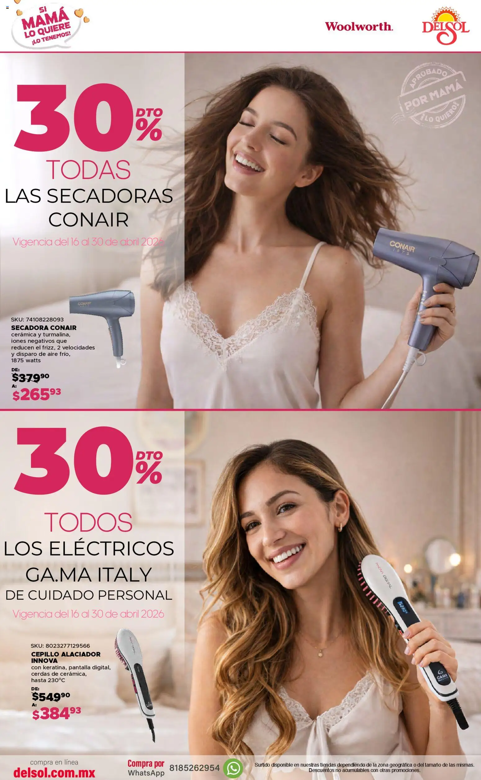 Nuevas ofertas de Del Sol y Woolworth válidas en toda la República Mexicana desde el 16.04.2026. ¡Encuentra las mejores ofertas en Del Sol y Woolworth catálogo Si Mamá Lo Quiere, ¡Lo Tenemos! | Página: 9 | Productos: Secadora, Cepillo