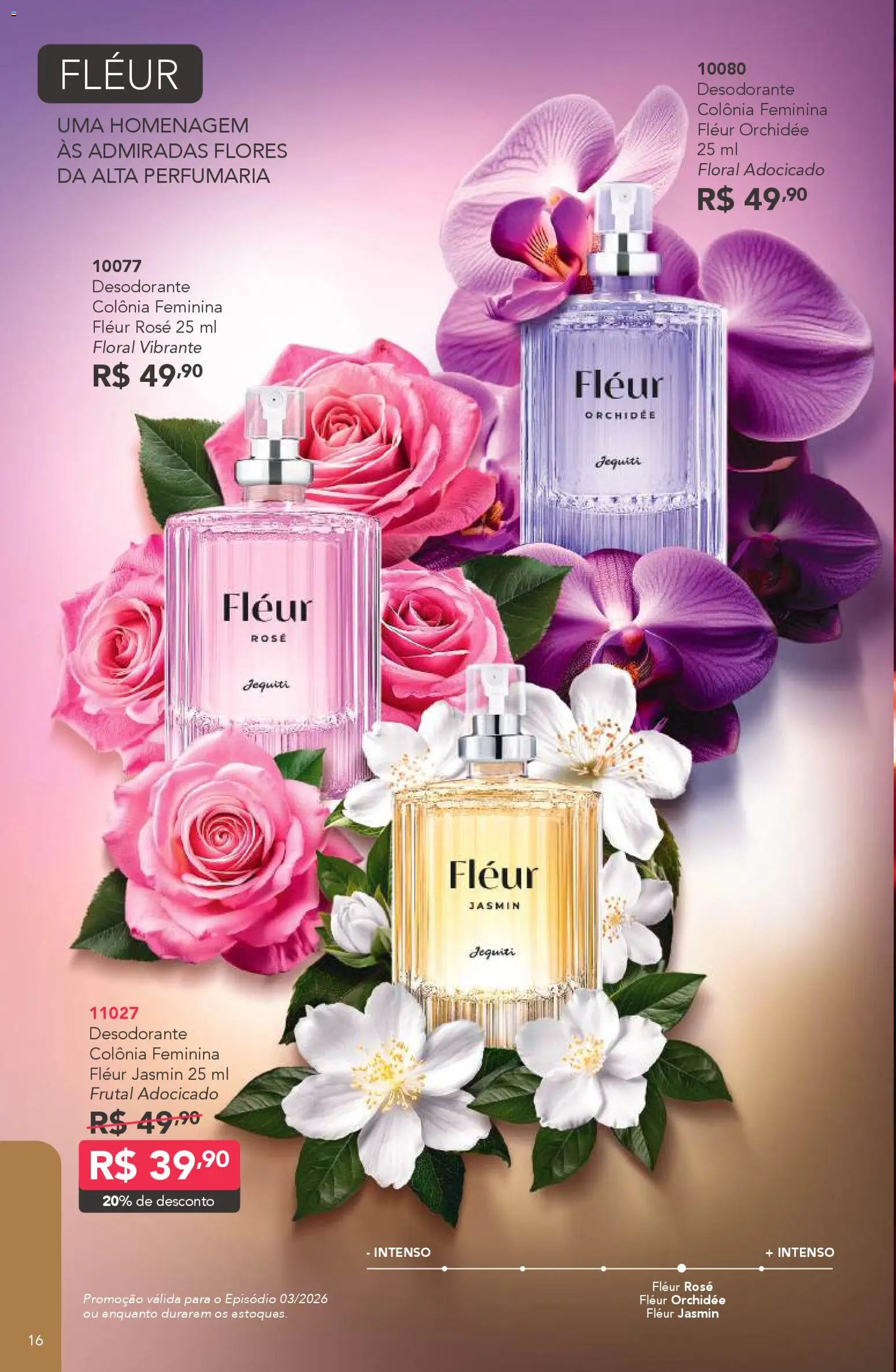 Jequiti Folheto - válido de 20.02.2026 | Página: 16 | Produtos: Desodorante, Flores