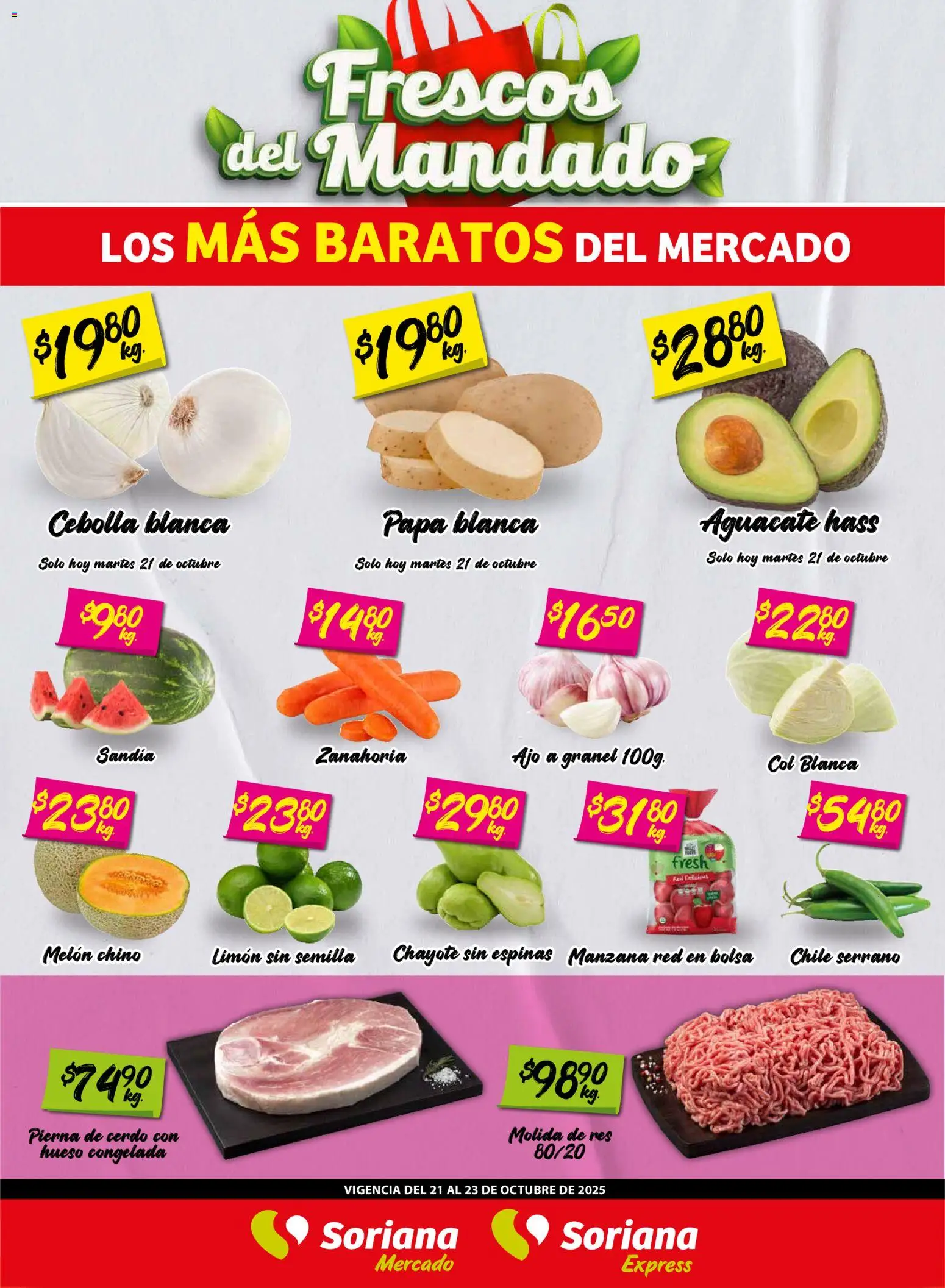 Nuevas ofertas de Soriana válidas en toda la República Mexicana desde el 21.10.2025. ¡Encuentra las mejores ofertas en Soriana - Frescos del Mandado Mercado: BCS, Son y Sin! | Página: 1 | Productos: Papa, Melón, Manzana, Cerdo
