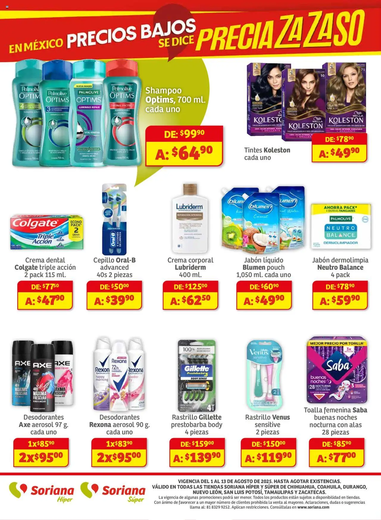 Nuevas ofertas de Soriana válidas en toda la República Mexicana desde el 01.08.2025. ¡Encuentra las mejores ofertas en Soriana - Preciazazaso Híper: Chi, Coah, Dur, NL, SLP, Tama, Zac! | Página: 8 | Productos: Jabón líquido, Rastrillo, Toalla, Crema corporal