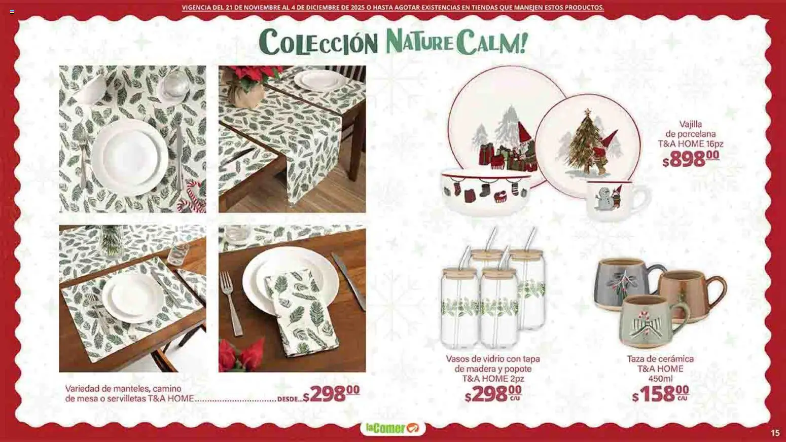 Nuevas ofertas de La Comer válidas en toda la República Mexicana desde el 21.11.2025. ¡Encuentra las mejores ofertas en La Comer folleto Felices Fiestas! | Página: 15 | Productos: Taza, Mesa, Vasos, Servilletas