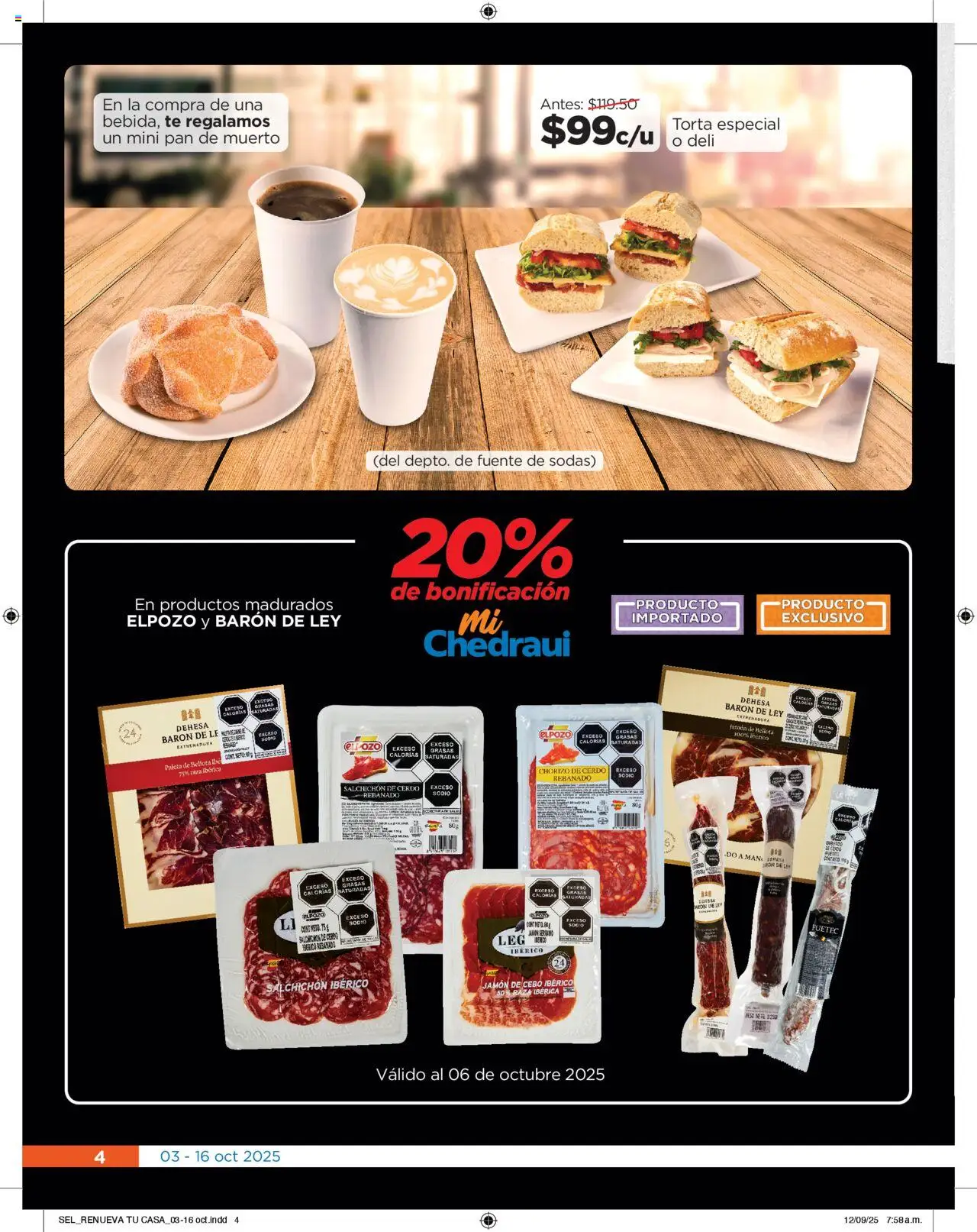 Nuevas ofertas de Chedraui válidas en toda la República Mexicana desde el 03.10.2025. ¡Encuentra las mejores ofertas en Chedraui - Folleto Cuesta Menos! | Página: 4 | Productos: Fuente, Pan, Cerdo, Chorizo