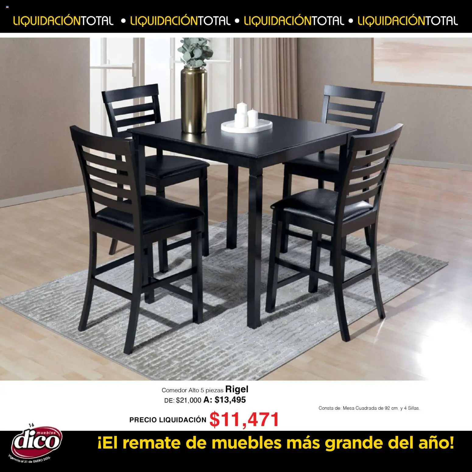 Nuevas ofertas de Muebles Dico válidas en toda la República Mexicana desde el 01.01.2026. ¡Encuentra las mejores ofertas en Muebles Dico catálogo Liquidación Total! | Página: 16 | Productos: Mesa