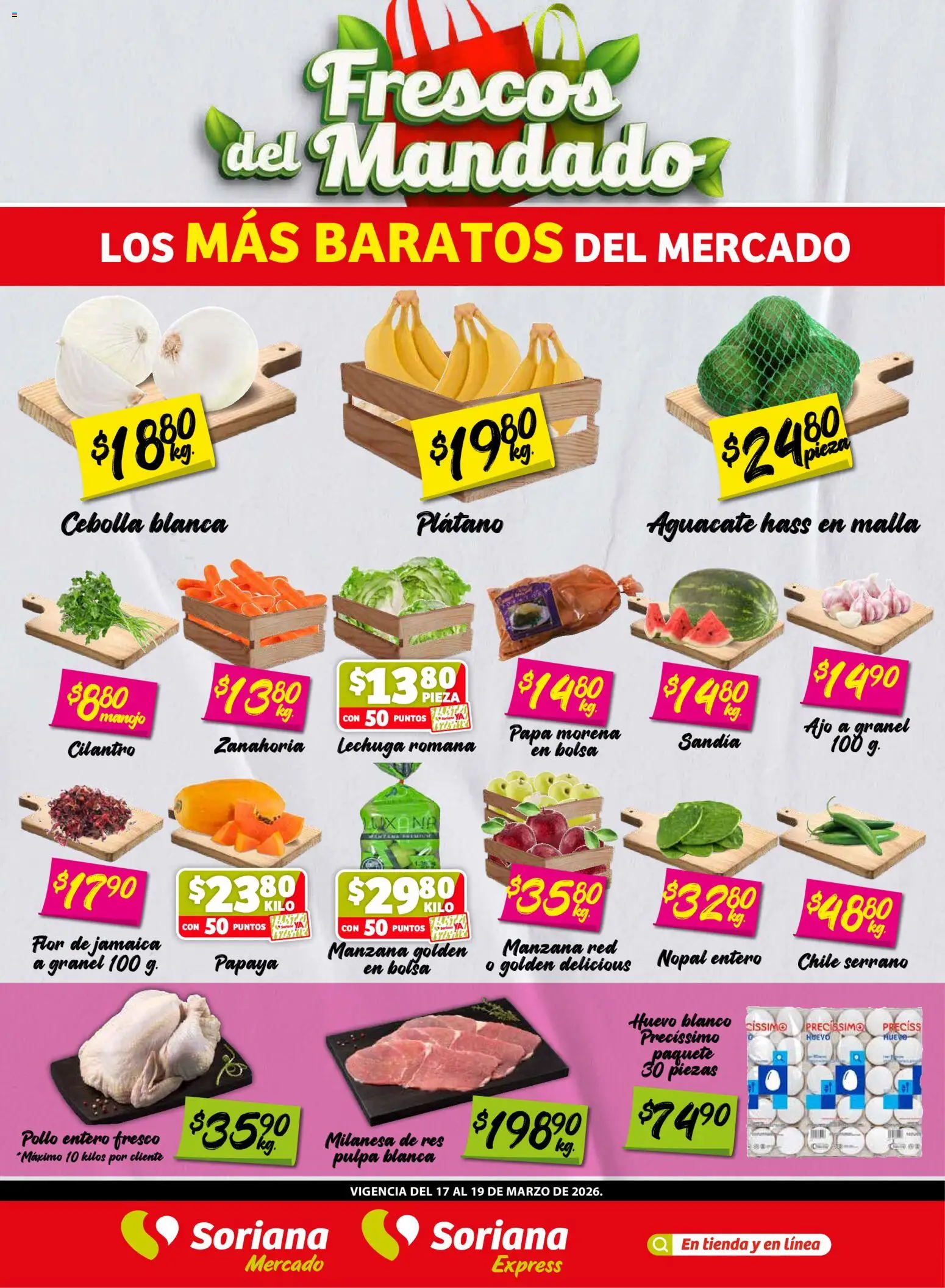 Nuevas ofertas de Soriana válidas en toda la República Mexicana desde el 17.03.2026. ¡Encuentra las mejores ofertas en Soriana Frescos del Mandado Mercado: Tamaulipas! | Página: 1 | Productos: Pollo, Bolsa, Huevo, Res