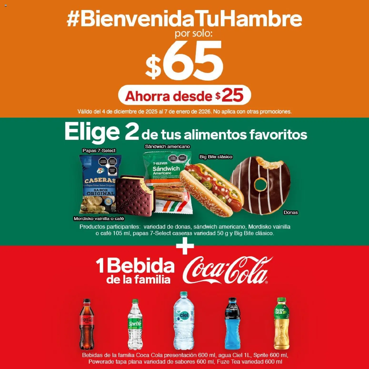 Nuevas ofertas de 7-Eleven válidas en toda la República Mexicana desde el 04.12.2025. ¡Encuentra las mejores ofertas en 7-Eleven folleto! | Página: 1 | Productos: Agua, Café, Papas fritas