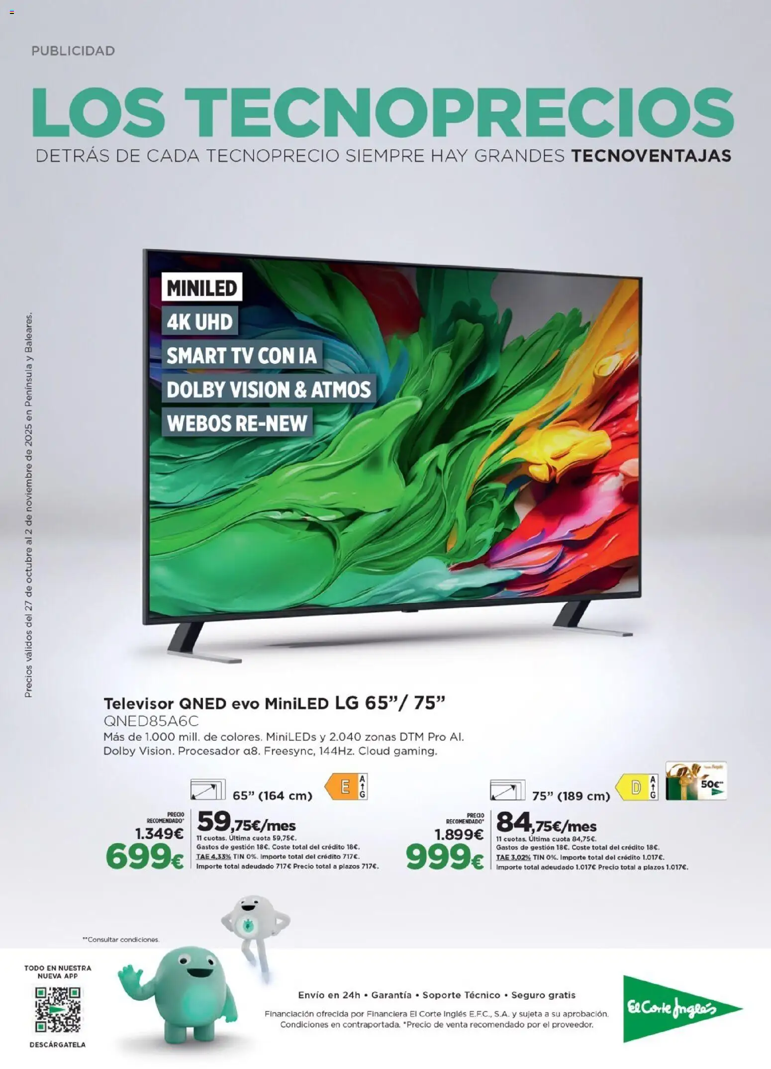 Nuevas ofertas de El Corte Inglés válidas en toda la República Mexicana desde el 27.10.2025. ¡Encuentra las mejores ofertas en El Corte Inglés catálogo Los Tecnoprecios! | Página: 1 | Productos: Televisor
