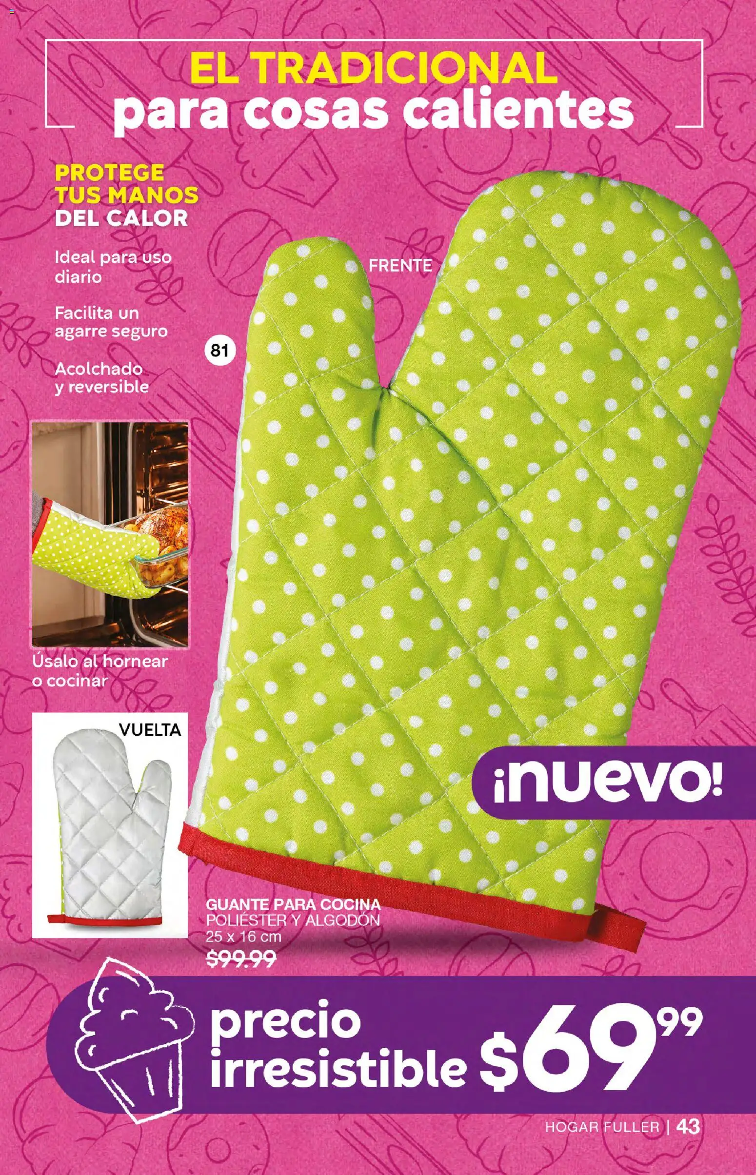 Nuevas ofertas de Fuller válidas en toda la República Mexicana desde el 18.03.2026. ¡Encuentra las mejores ofertas en Fuller campaña 25 2026! | Página: 43 | Productos: Cocina, Algodón, Acolchado, Guante