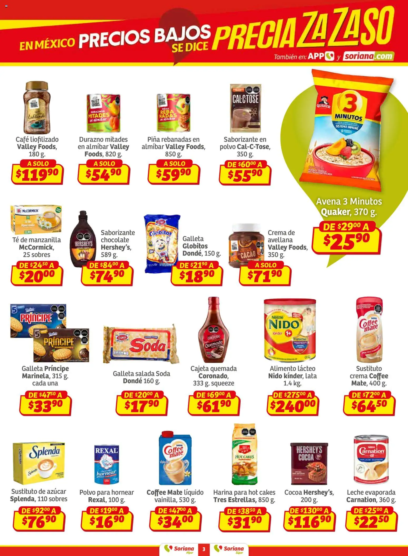 Nuevas ofertas de Soriana válidas en toda la República Mexicana desde el 02.01.2026. ¡Encuentra las mejores ofertas en Soriana - Preciazazaso Híper: Frontera Chia, Q. Roo Preciazazaso Híper: Frontera Chia, Q. Roo! | Página: 3 | Productos: Avena, Café, Mate, Té