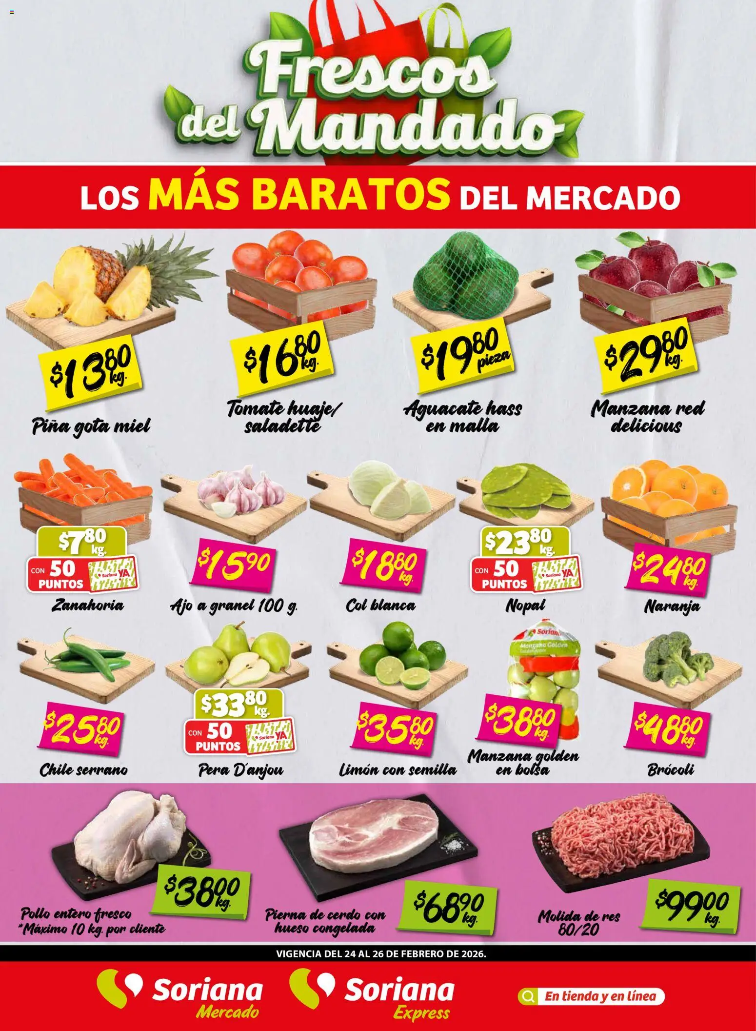 Nuevas ofertas de Soriana válidas en toda la República Mexicana desde el 24.02.2026. ¡Encuentra las mejores ofertas en Soriana - Frescos del Mandado Mercado: Nuevo León! | Página: 1 | Productos: Pera, Bolsa, Cerdo, Piña