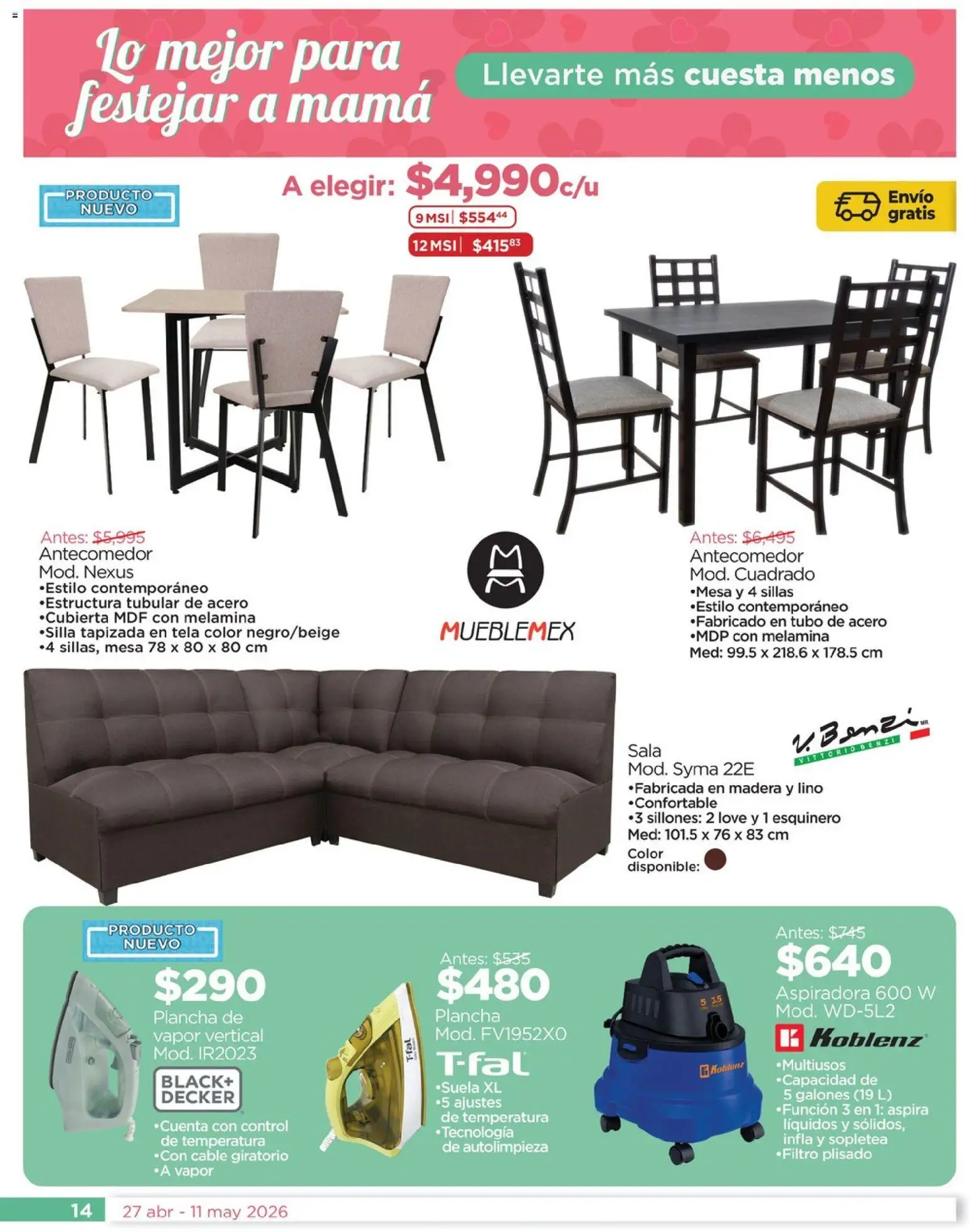 Nuevas ofertas de Chedraui válidas en toda la República Mexicana desde el 27.04.2026. ¡Encuentra las mejores ofertas en Chedraui folleto Lo mejor para festejar a mamá! | Página: 14 | Productos: Silla, Aspiradora, Plancha, Mesa